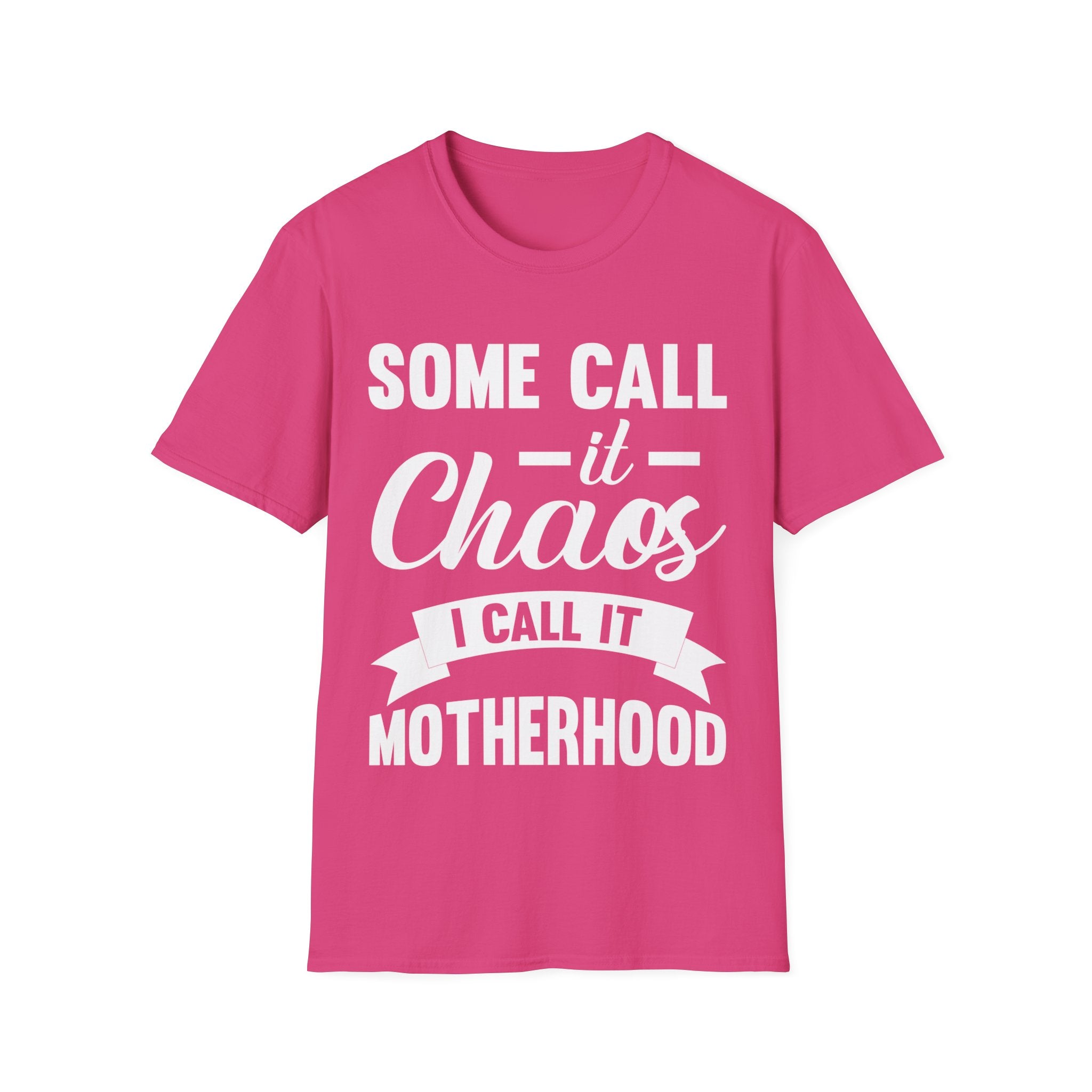 I Call It Motherhood Woman T-Shirt