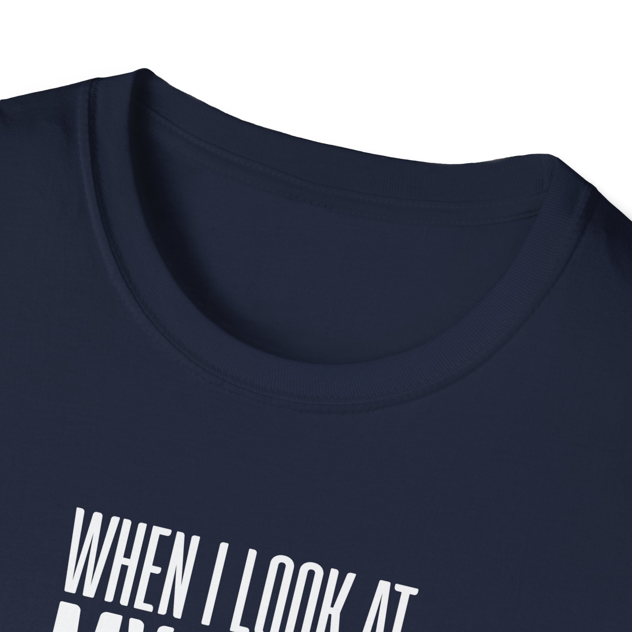 When I Look At My Wife I Think Damn Men's T-Shirt