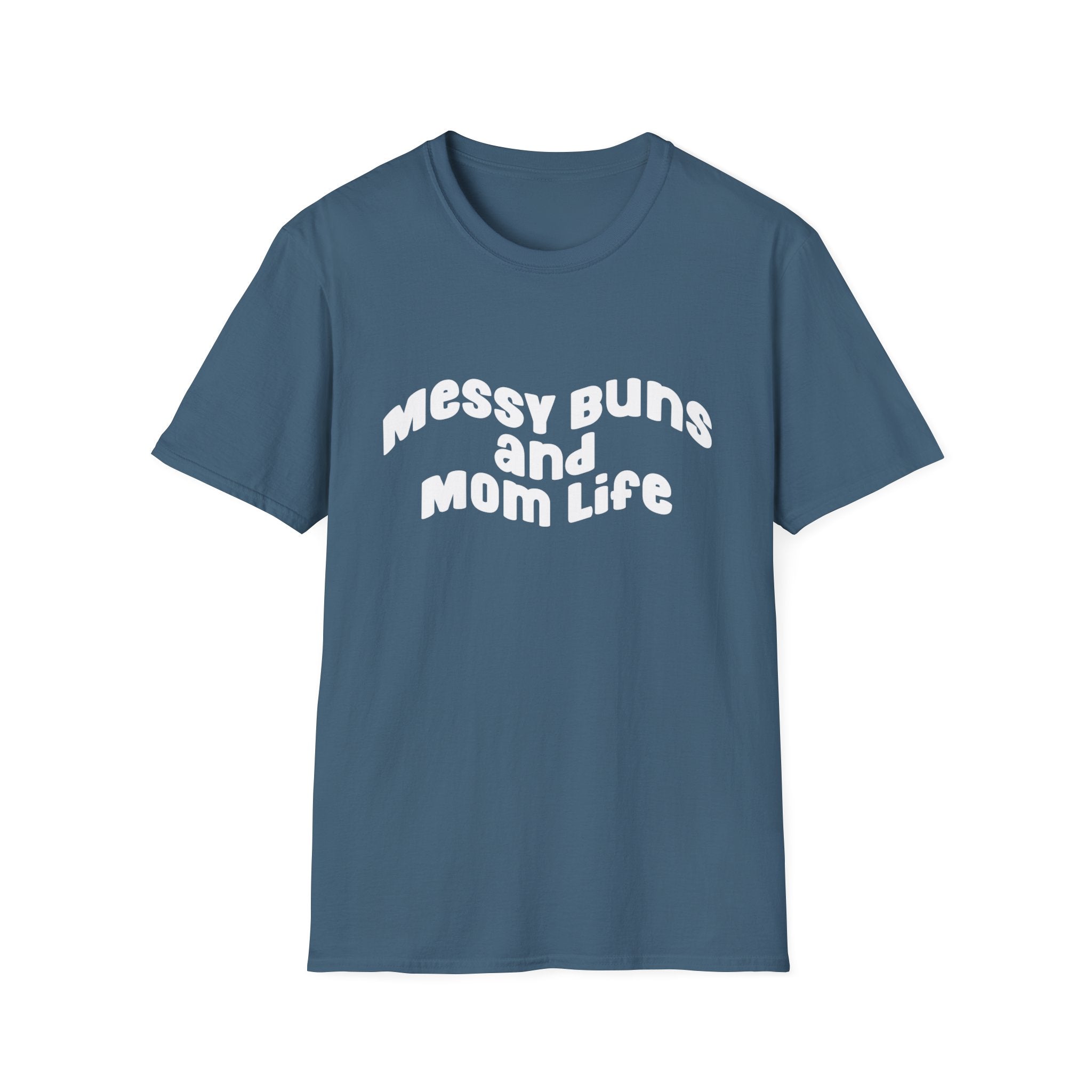 Messy Bun & Mom Life Woman's T-Shirt