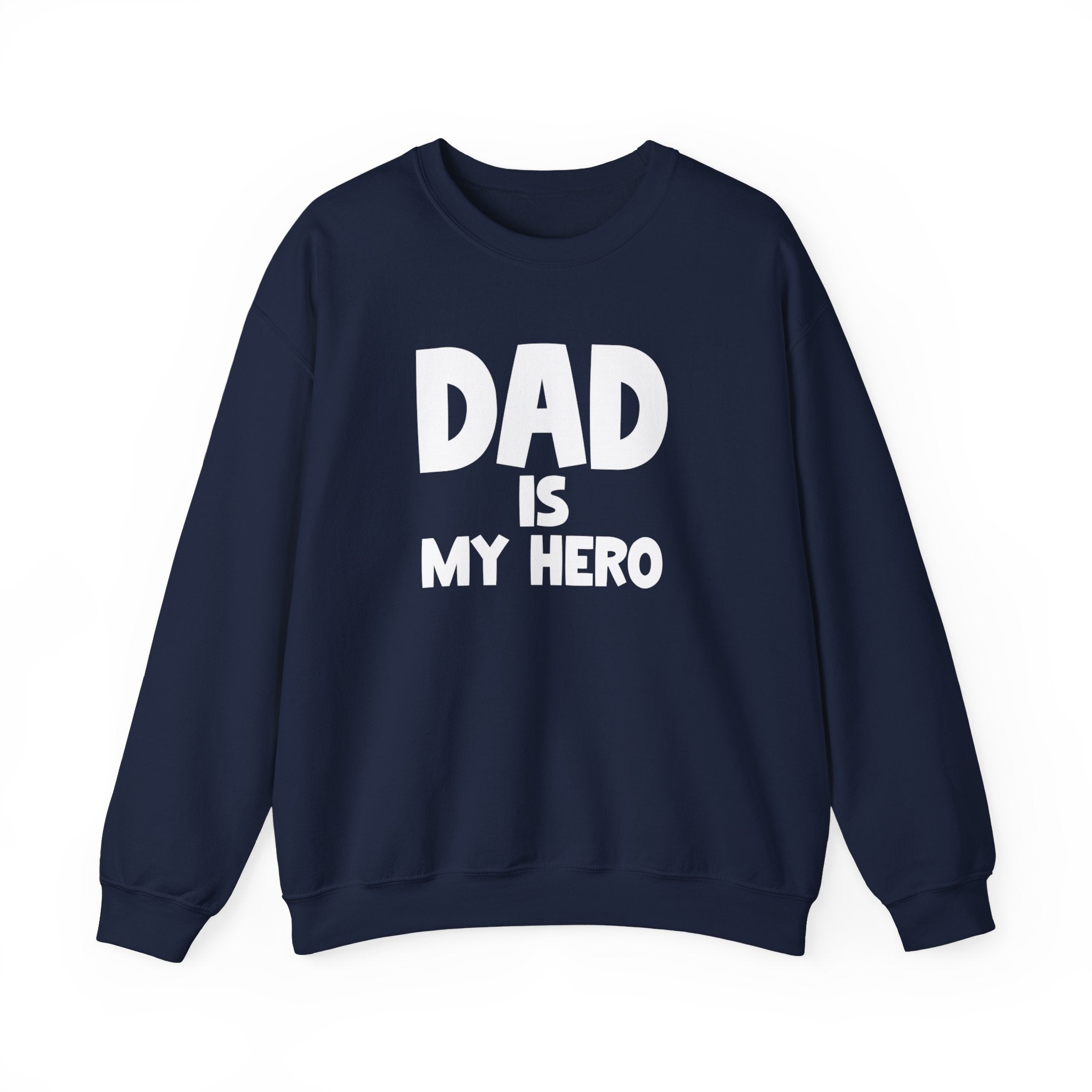 Dad Is My Hero Men's Sweatshirt