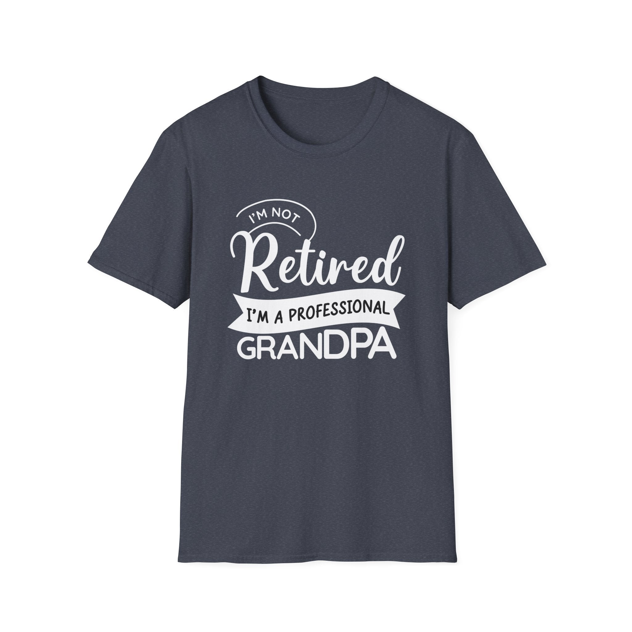 I'm Not Retired I'm A Professional Grandpa Men's T-Shirt