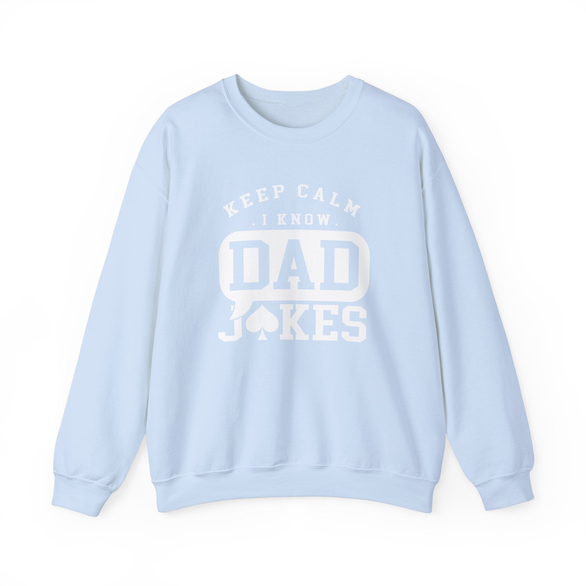 Calm Down I Know Dad Jokes Men's Sweatshirt