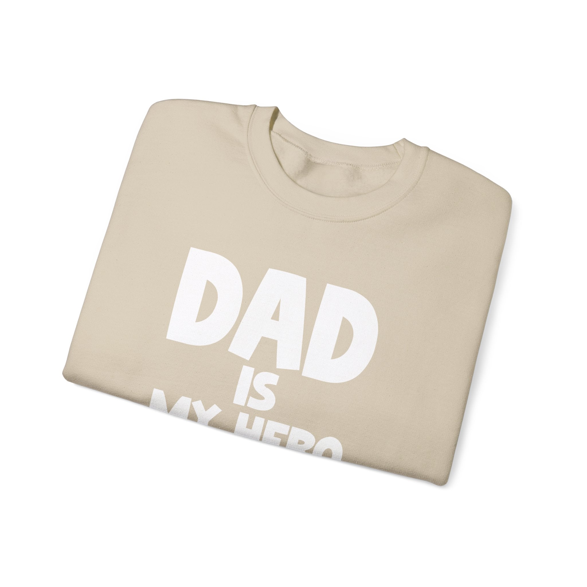 Dad Is My Hero Men's Sweatshirt