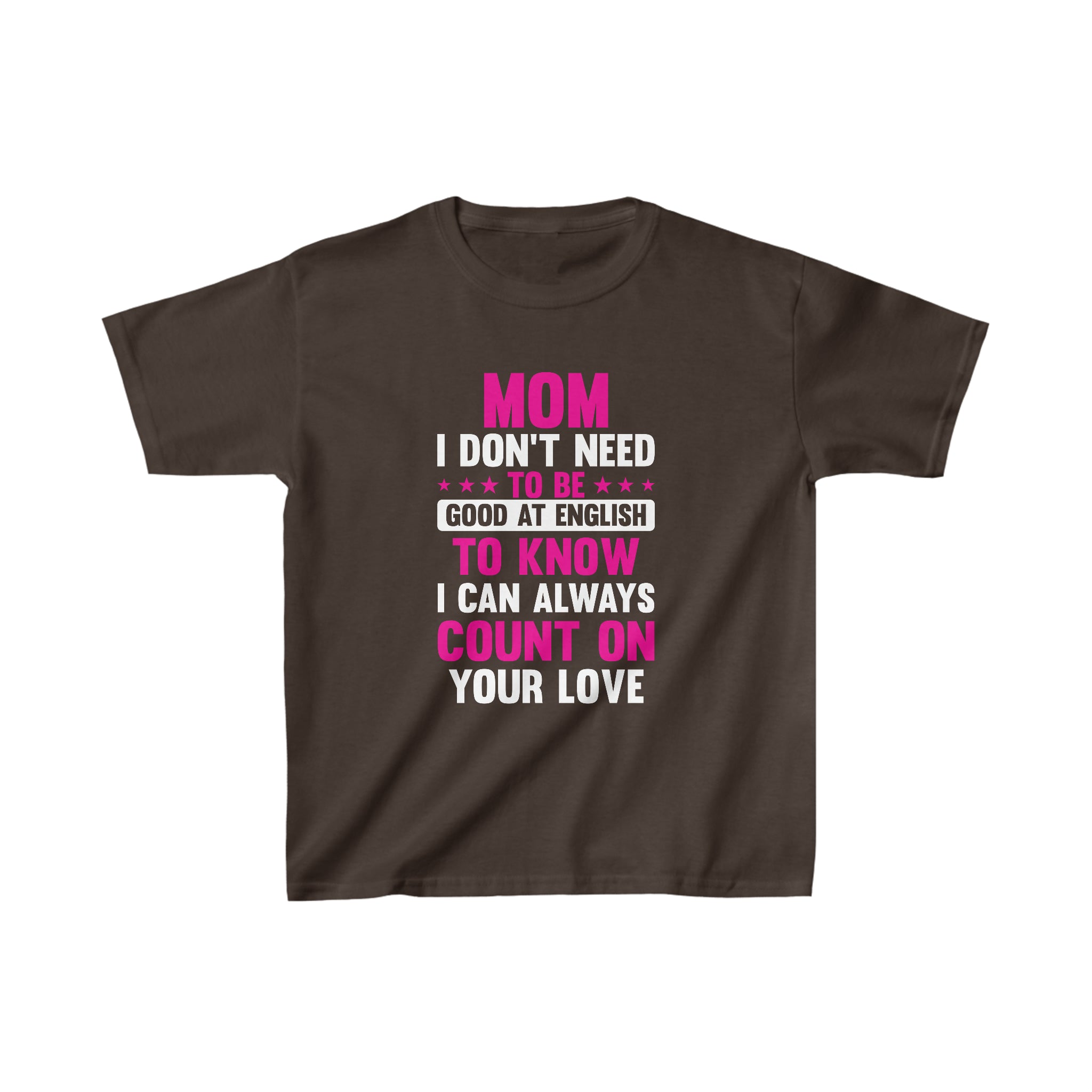 I Can Count On Your Love Kids T-Shirt