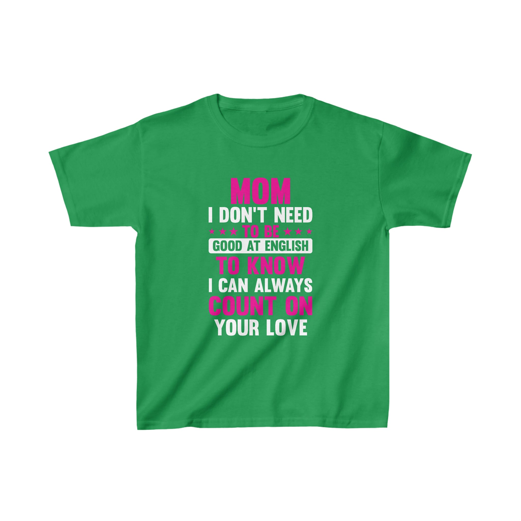 I Can Count On Your Love Kids T-Shirt