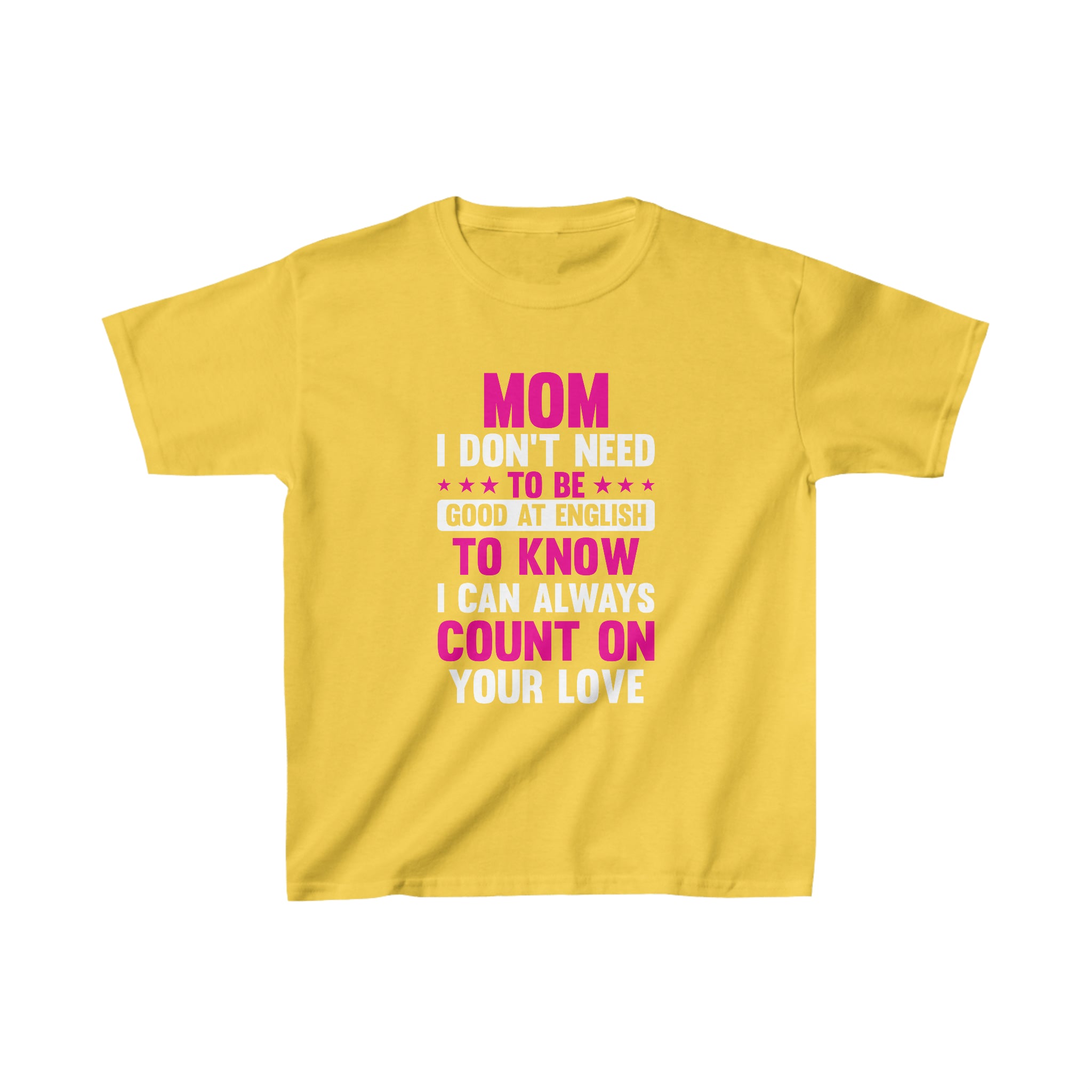 I Can Count On Your Love Kids T-Shirt