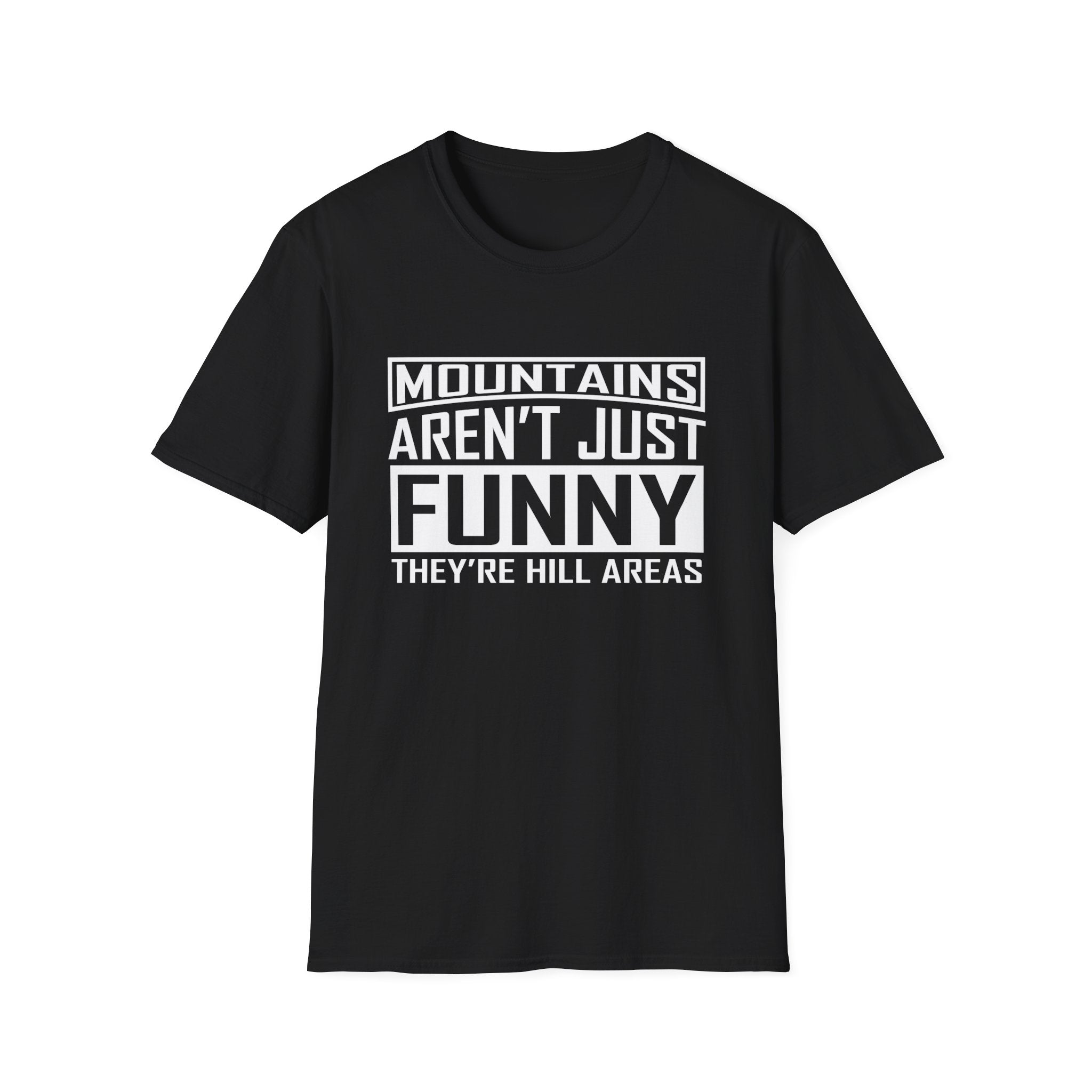 Mountains Aren't Just Fun Men's T-Shirt