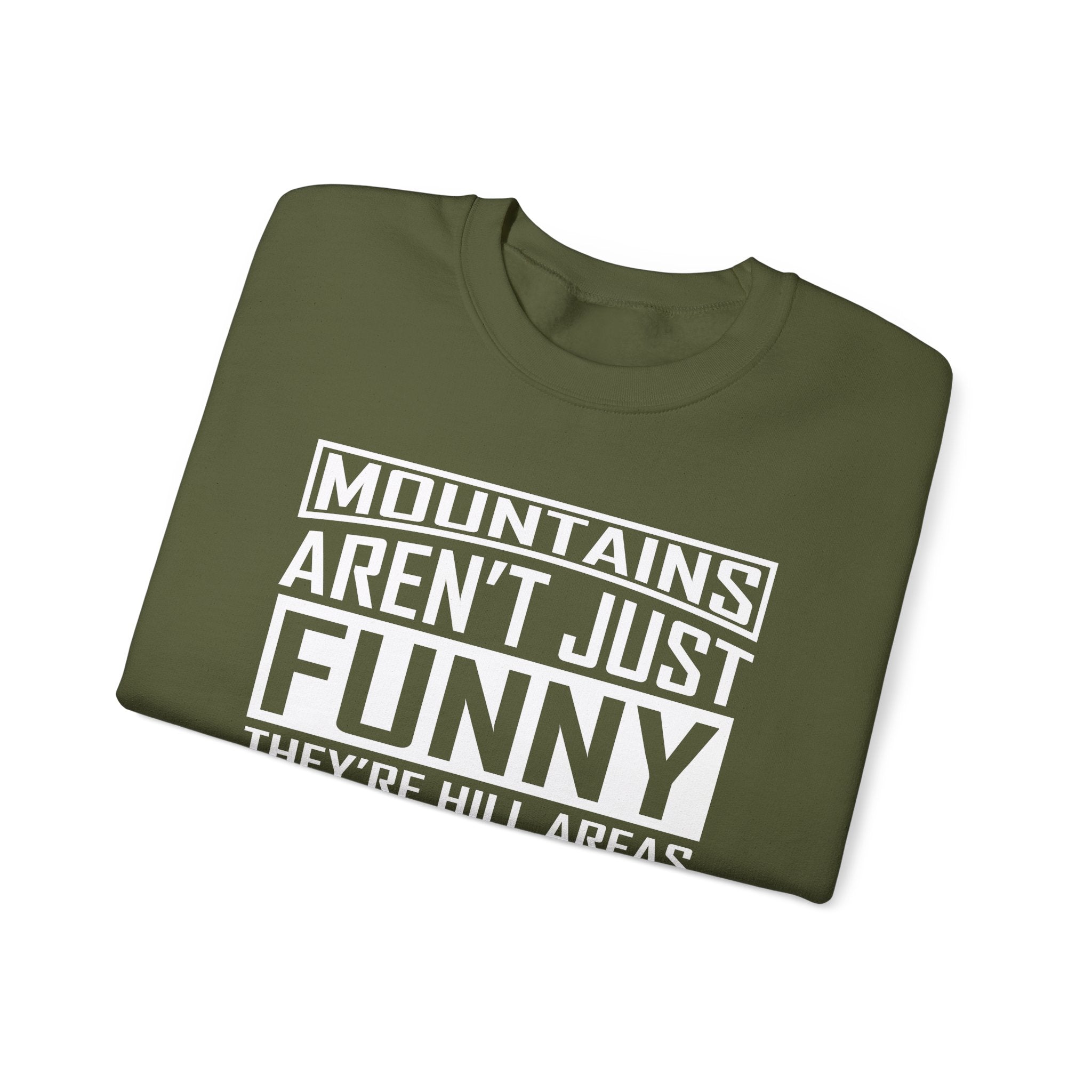 Mountains Aren't Just Funny Men's Sweatshirt