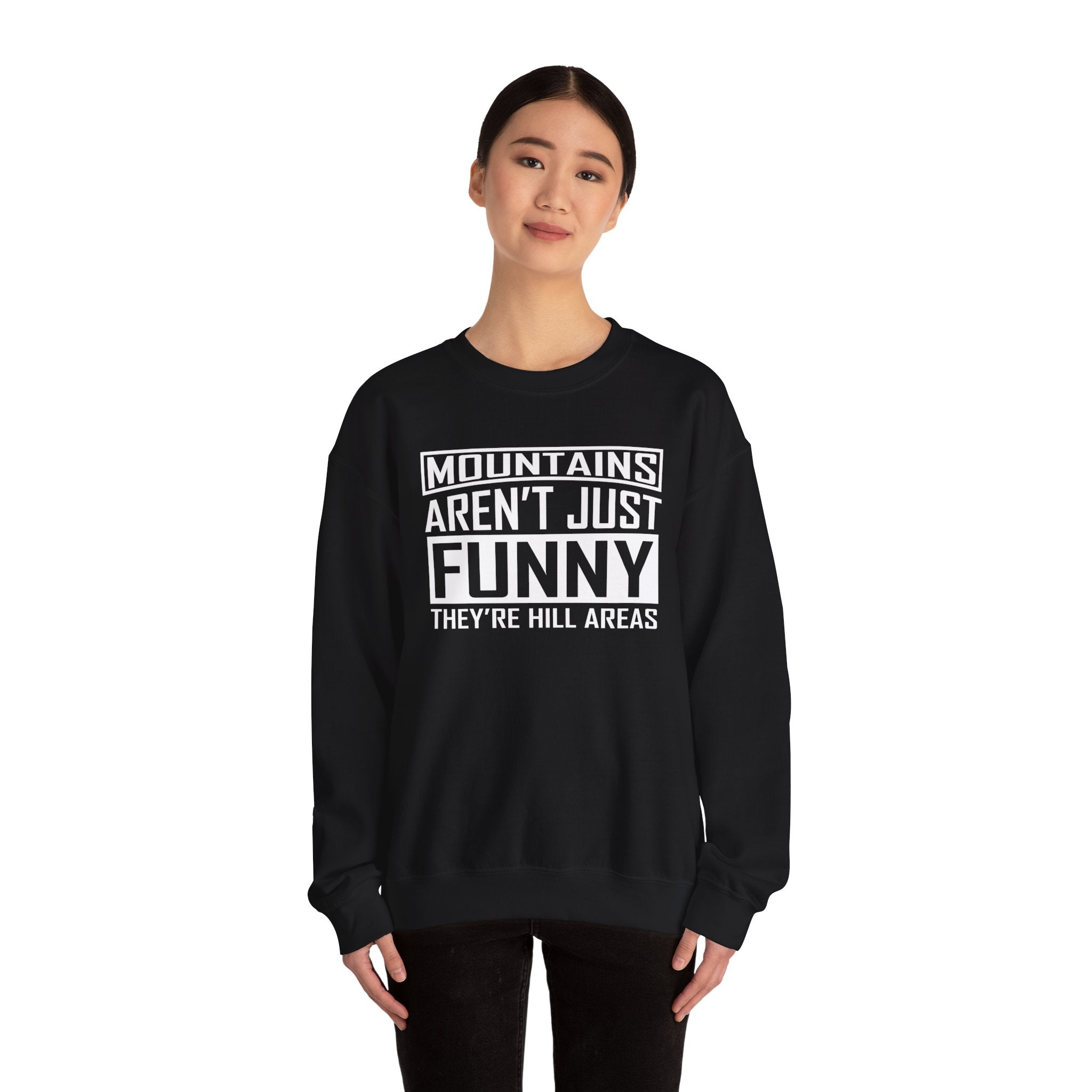 Mountains Aren't Just Funny Men's Sweatshirt