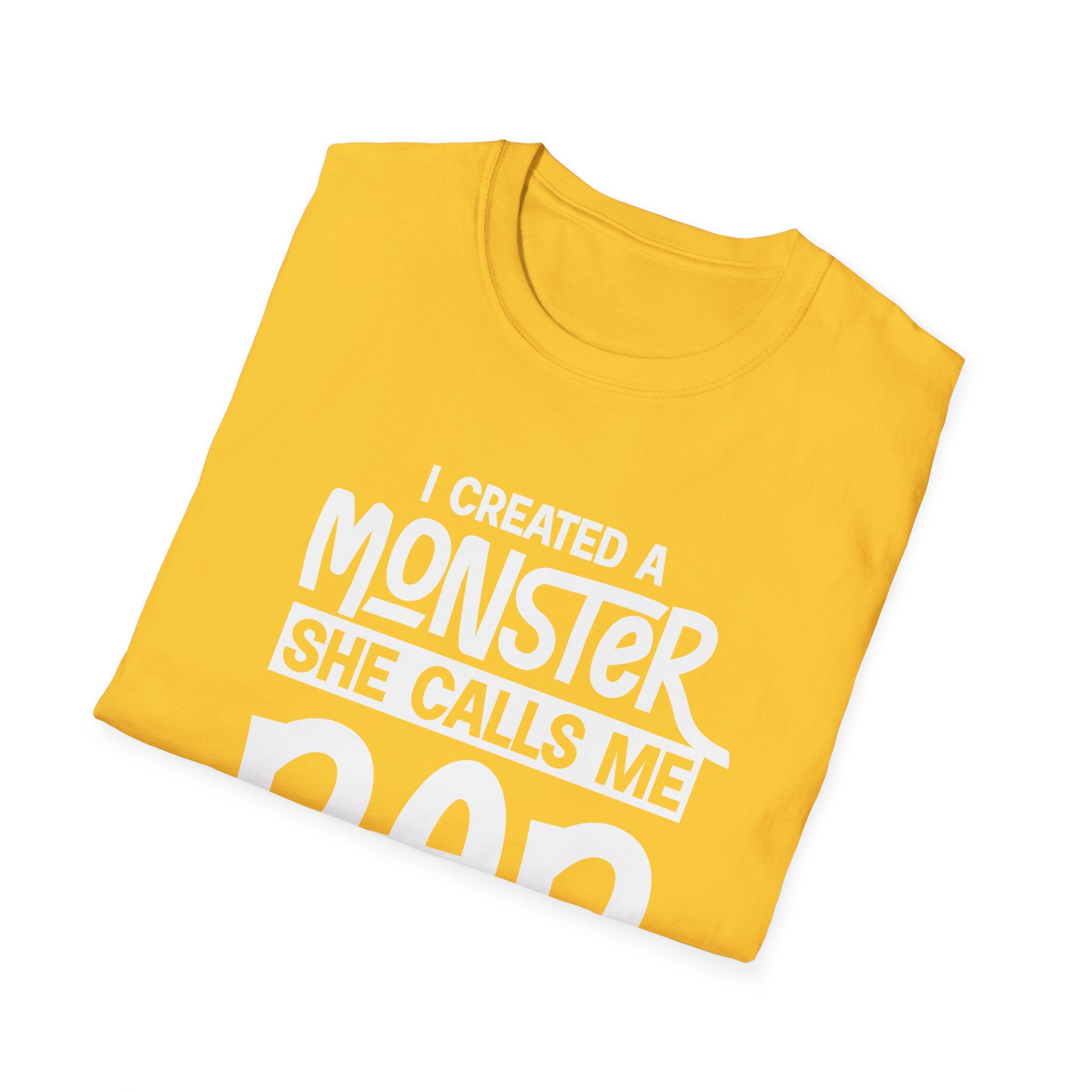 I Created A Monster She Calls Me Dad Men's T-Shirt