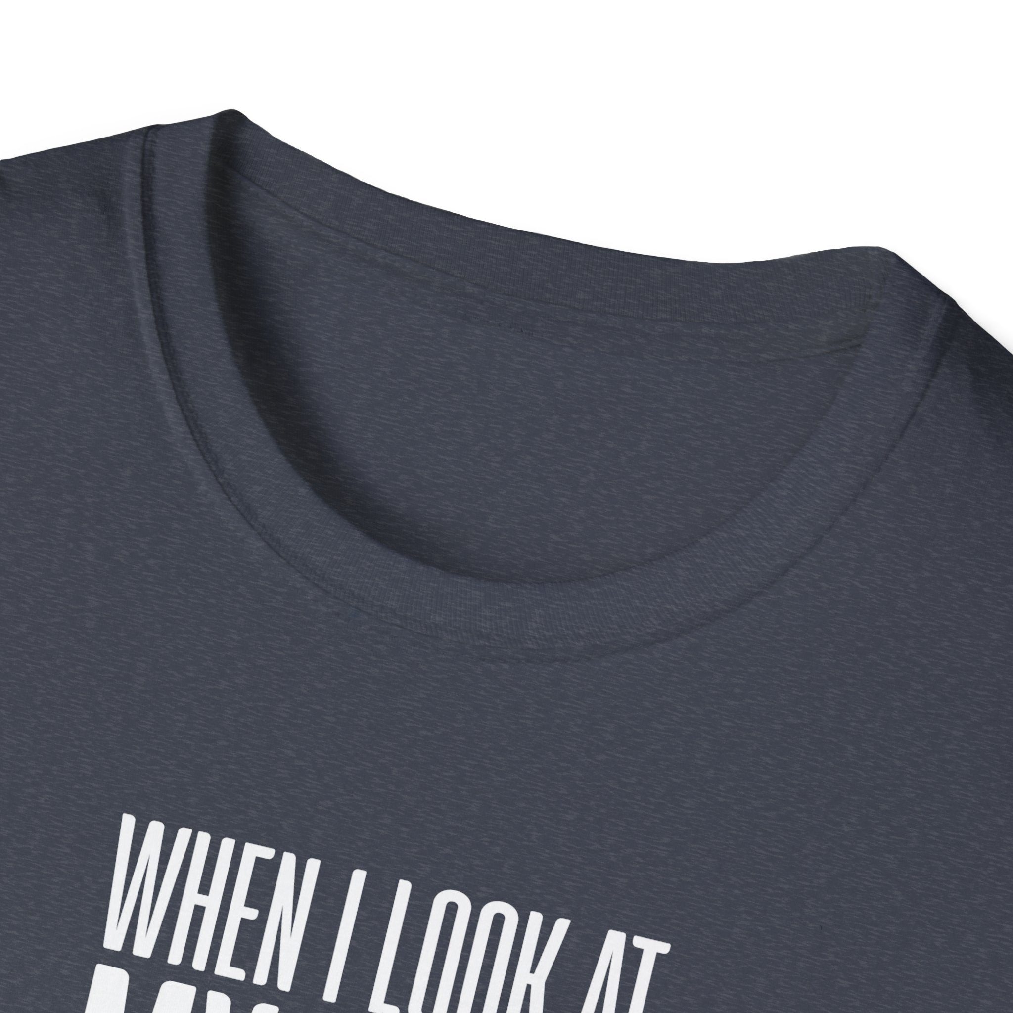 When I Look At My Wife I Think Damn Men's T-Shirt