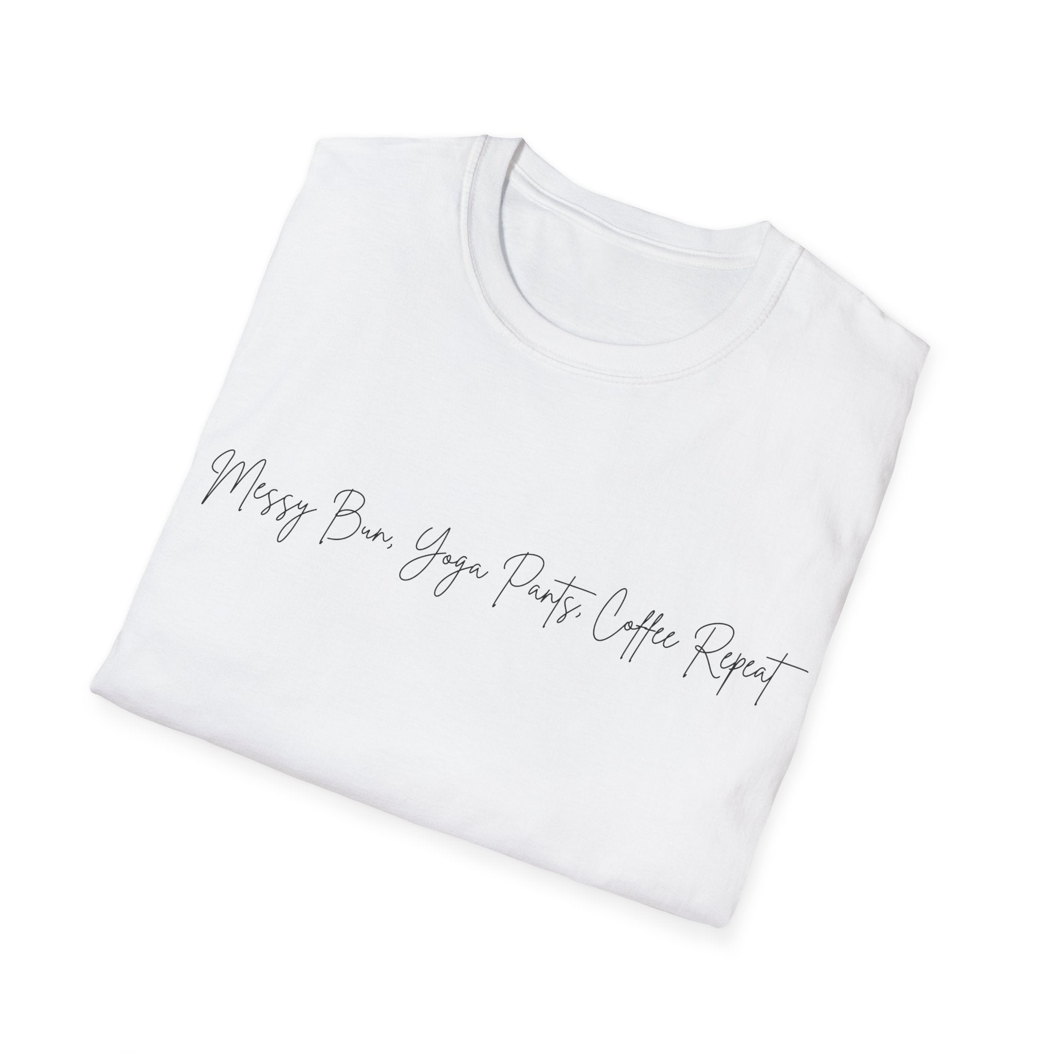 Messy Bun, Yoga Pants, Coffee Repeat Woman's T-Shirt