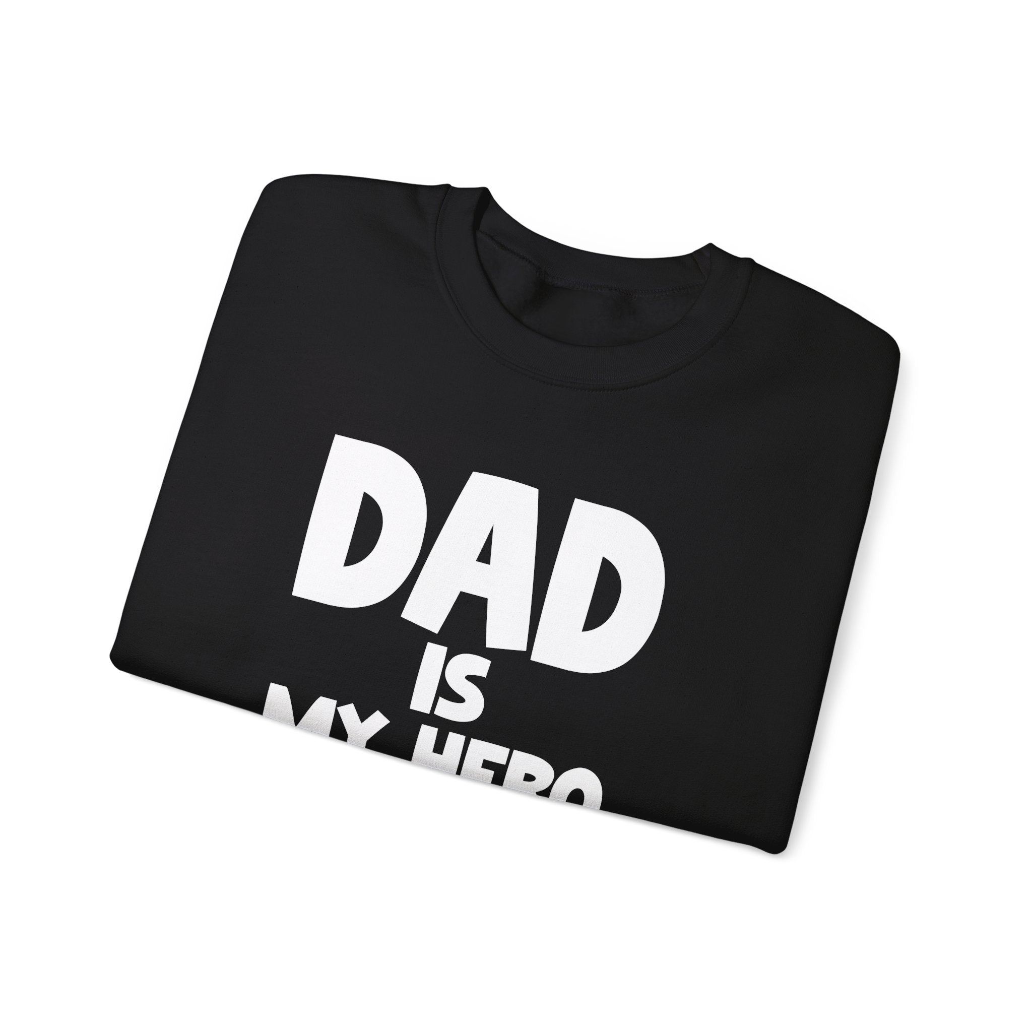 Dad Is My Hero Men's Sweatshirt