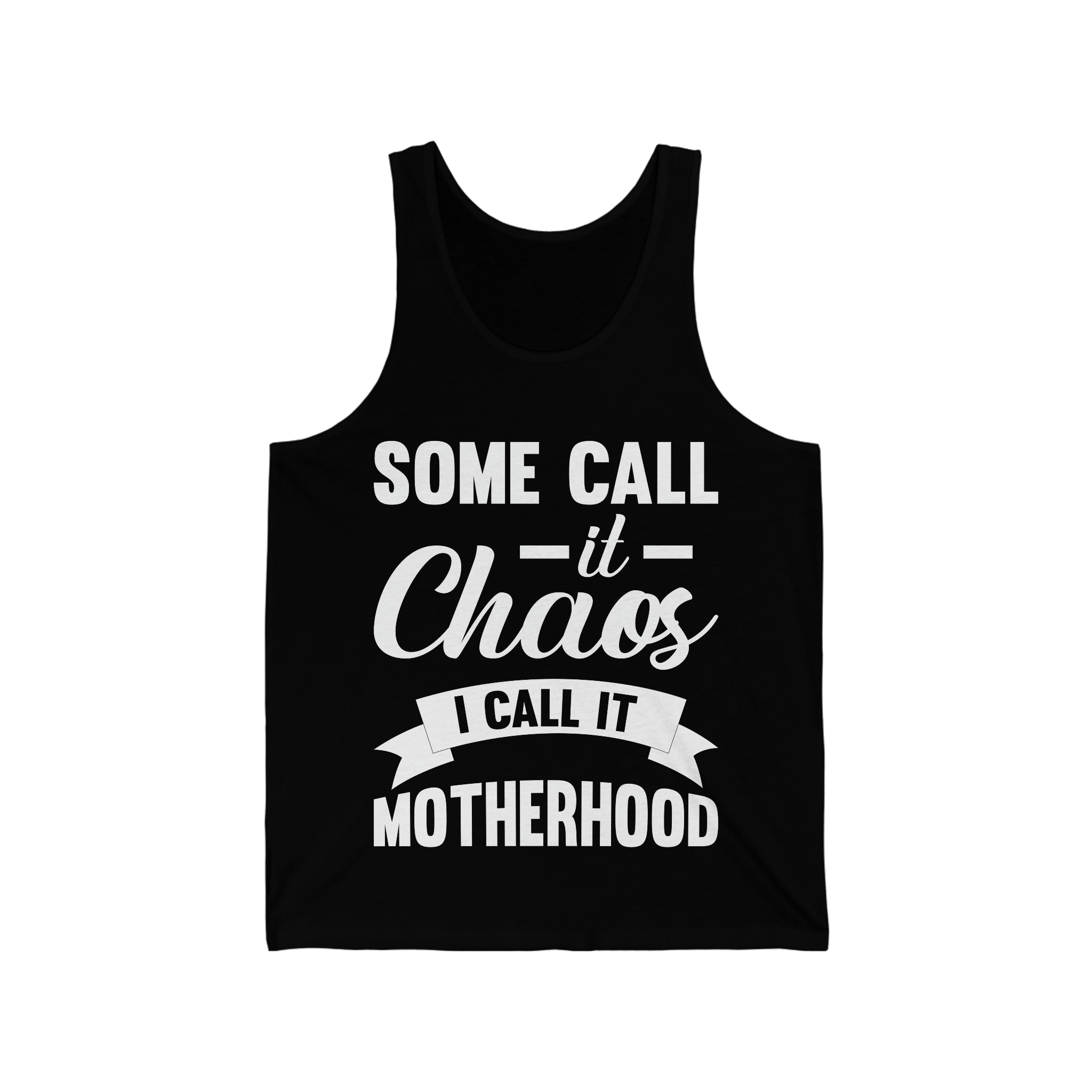 I Call It Motherhood Womens Tank