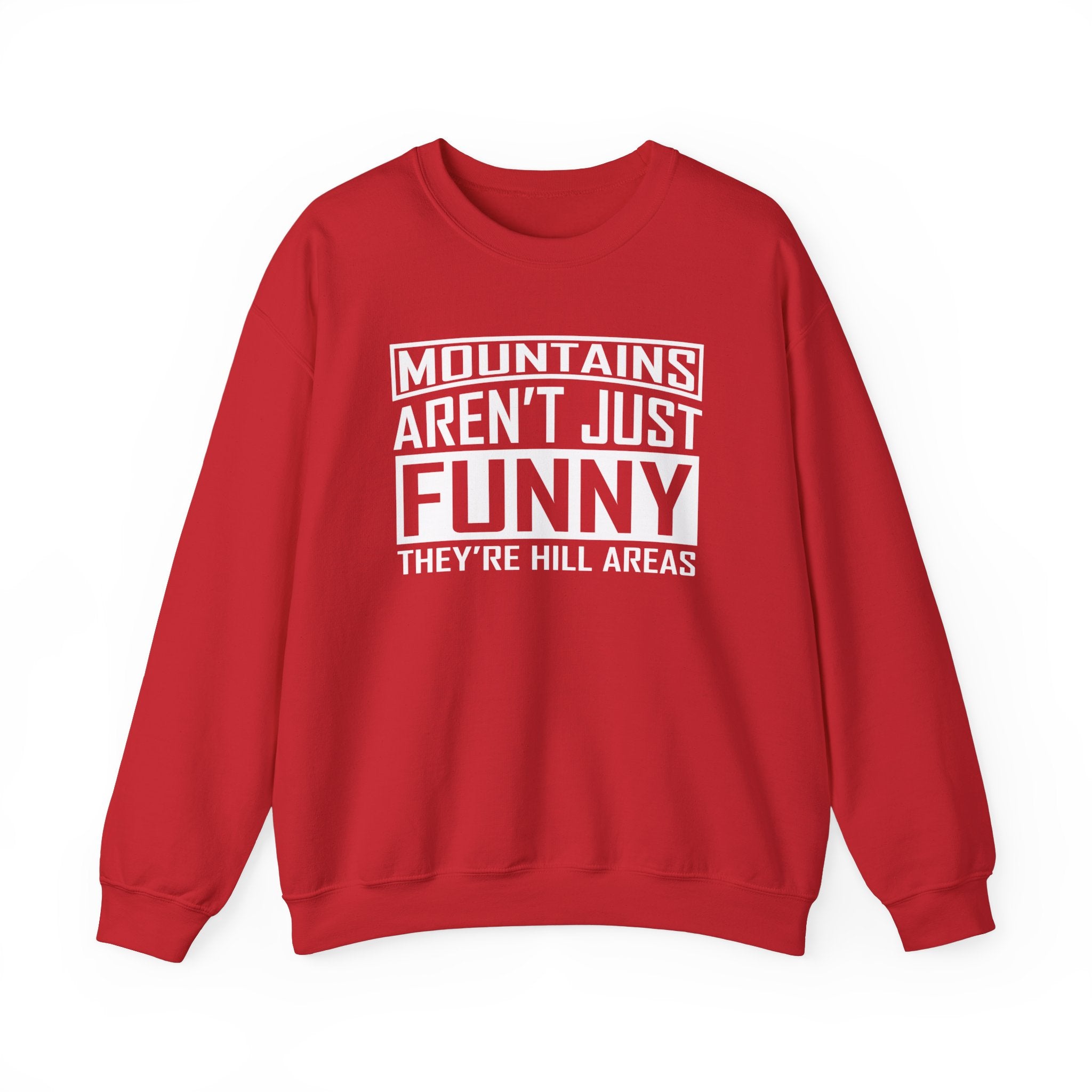 Mountains Aren't Just Funny Men's Sweatshirt
