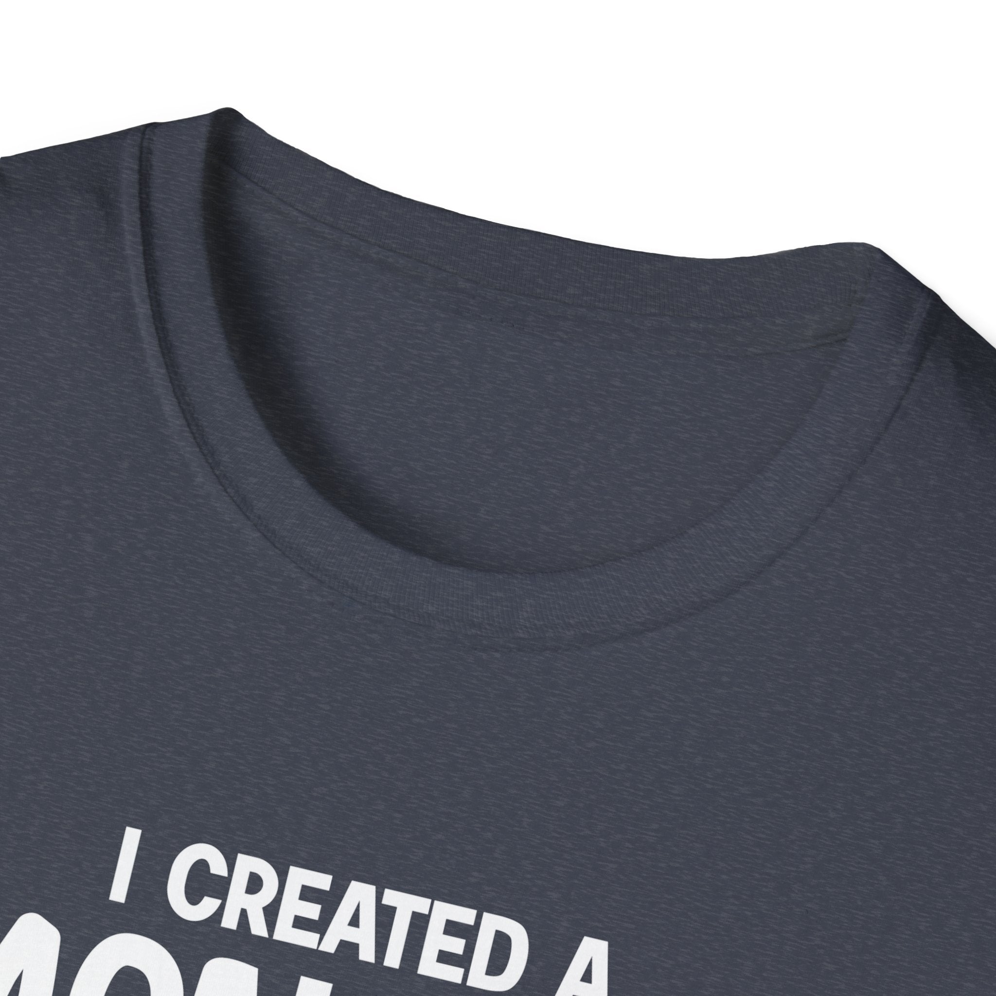 I Created A Monster She Calls Me Dad Men's T-Shirt