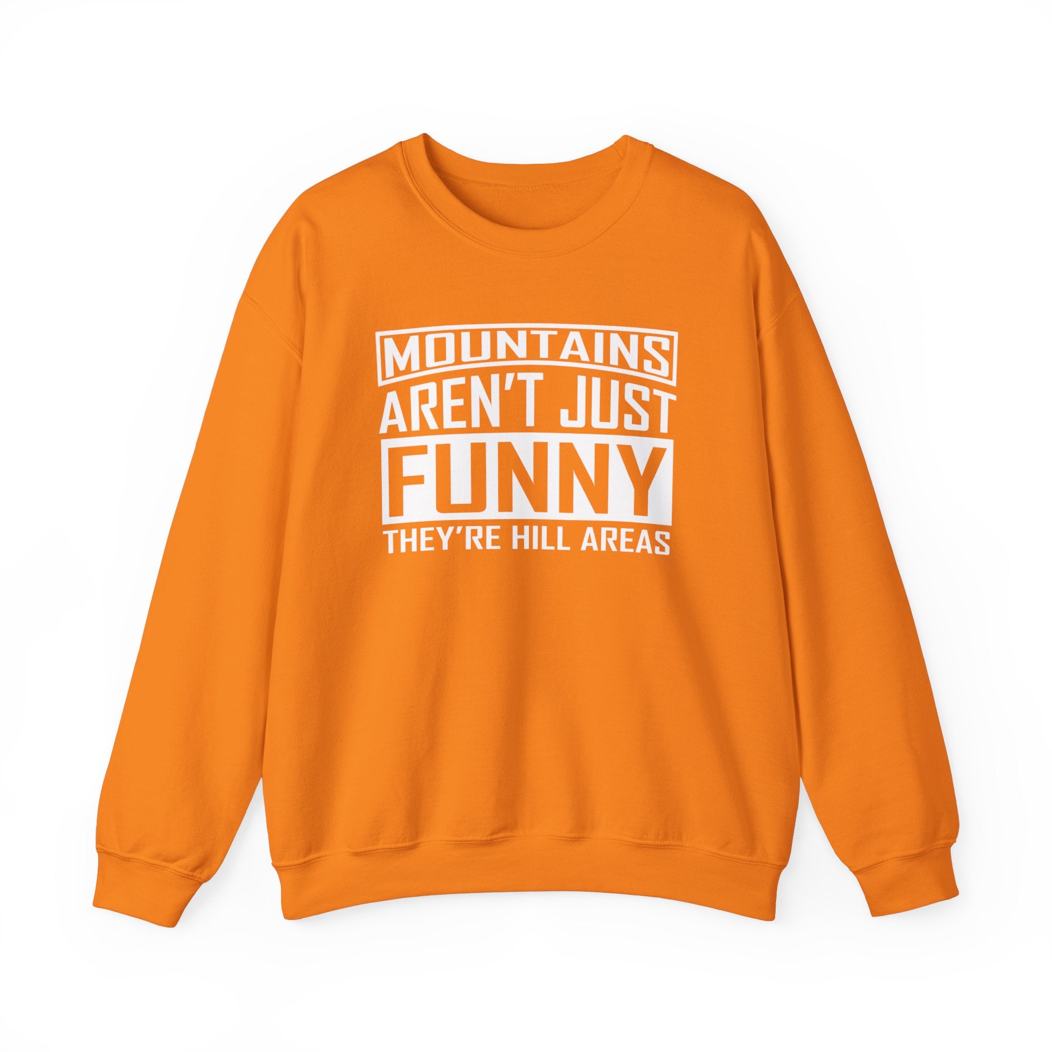 Mountains Aren't Just Funny Men's Sweatshirt