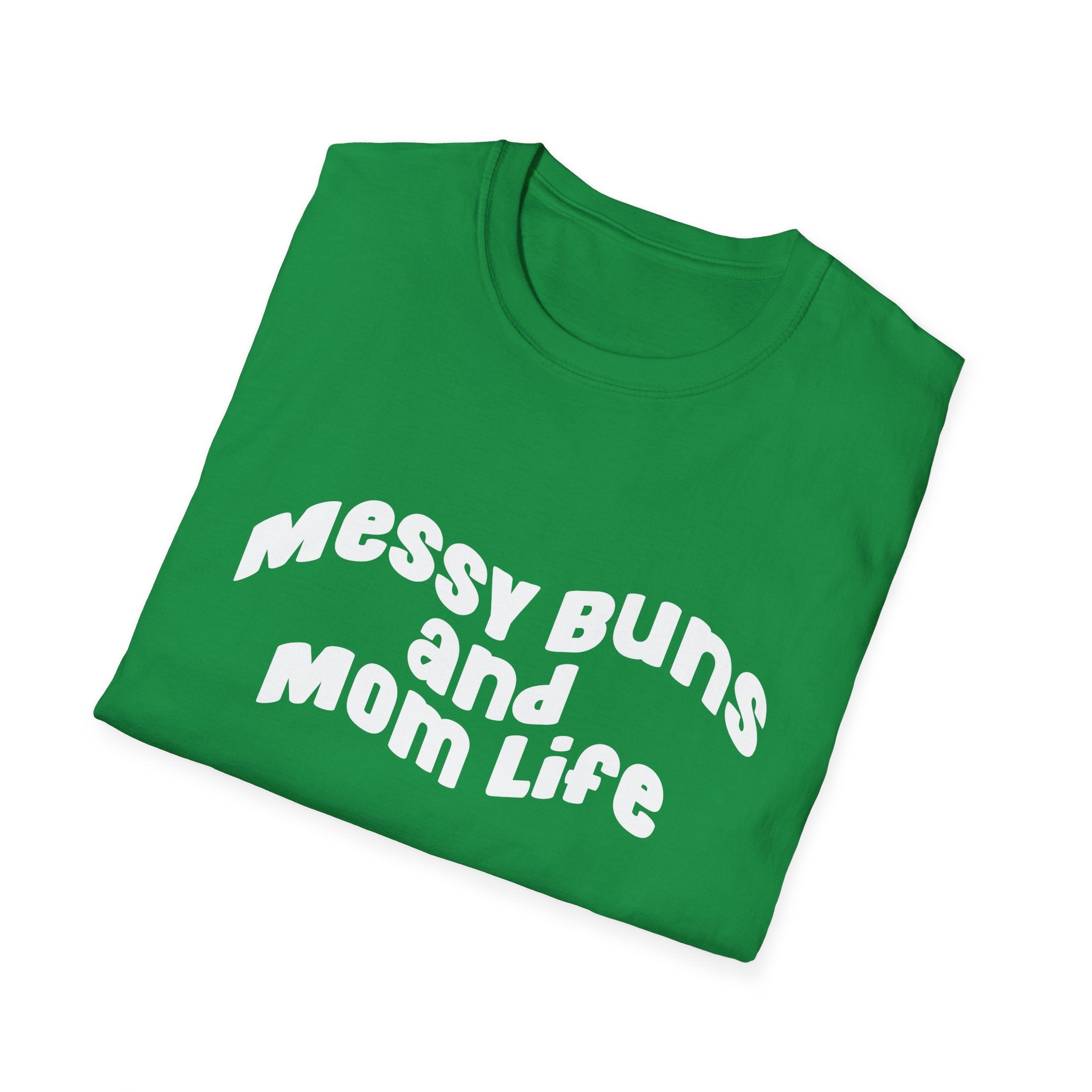 Messy Bun & Mom Life Woman's T-Shirt