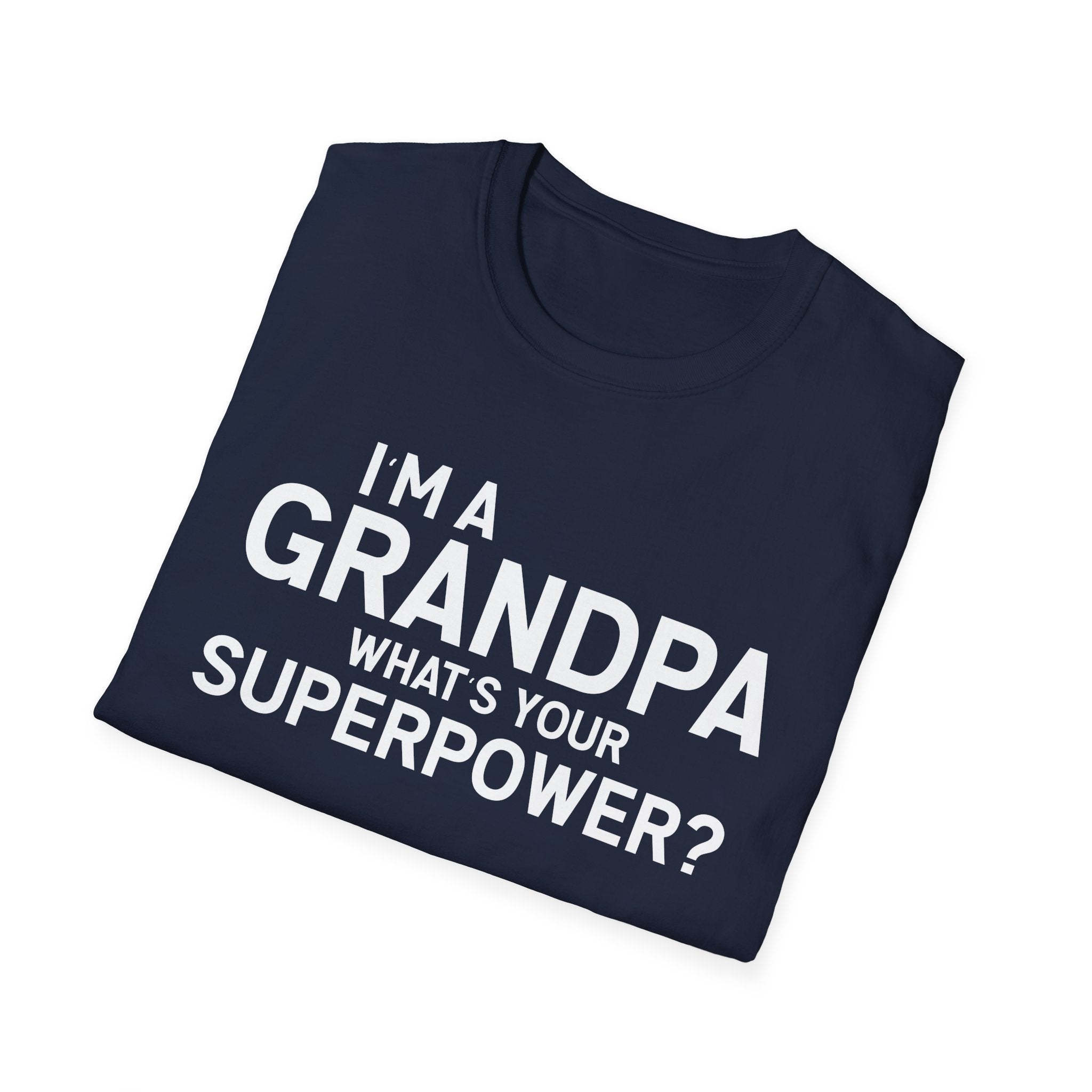 I'm A Grandpa What's Your Superpower Men's T-Shirt