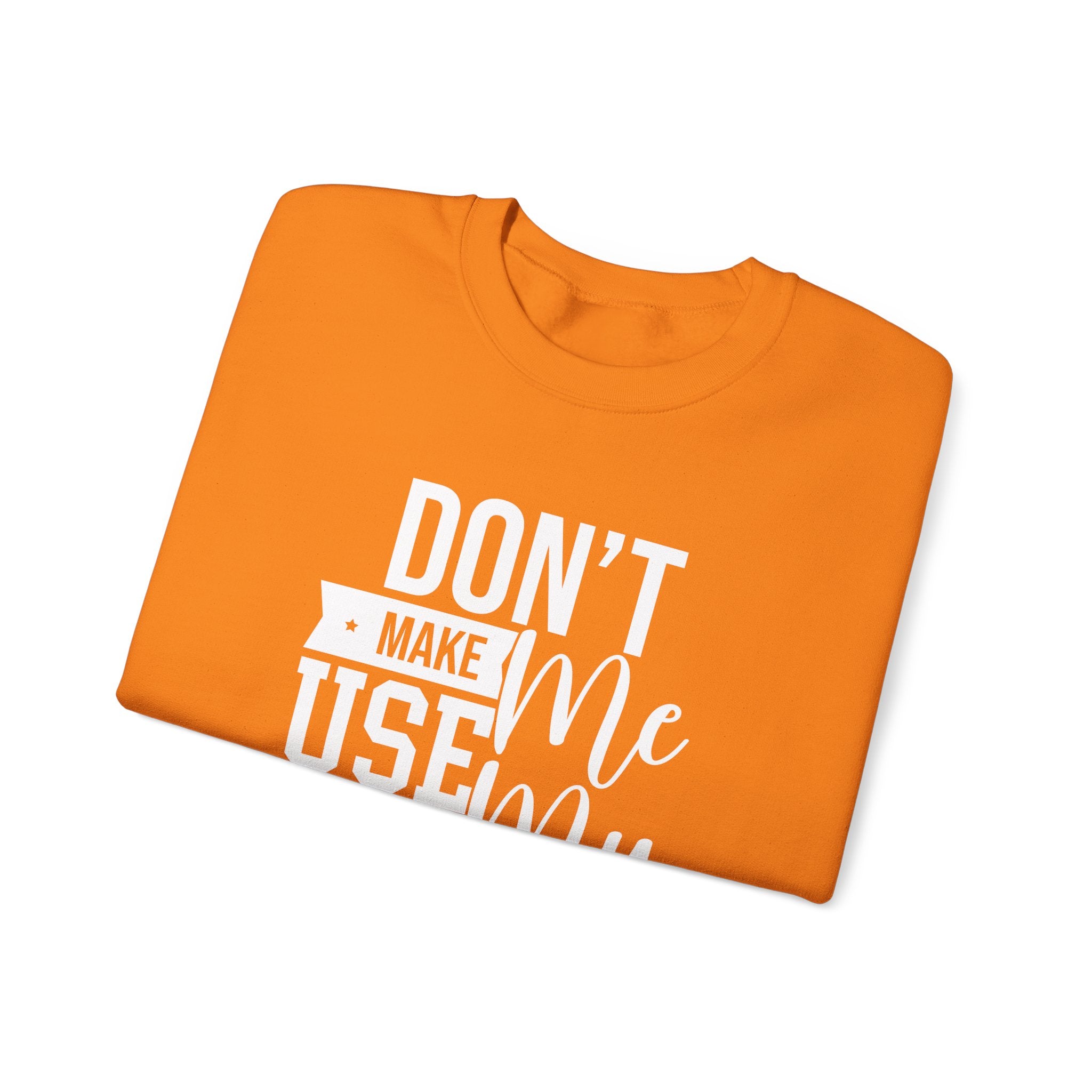 Don't Make Me Use My Dad Jokes Men's Sweatshirt