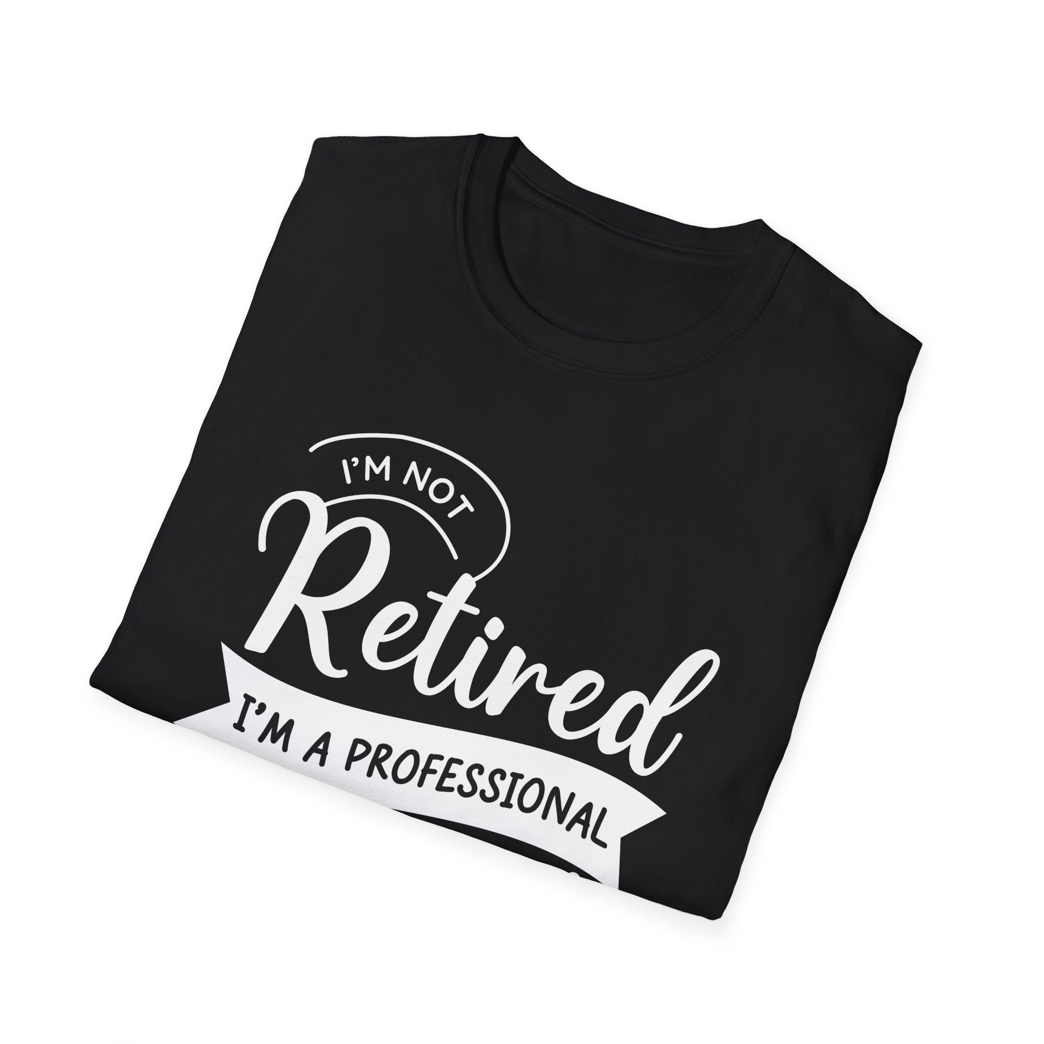 I'm Not Retired I'm A Professional Grandpa Men's T-Shirt