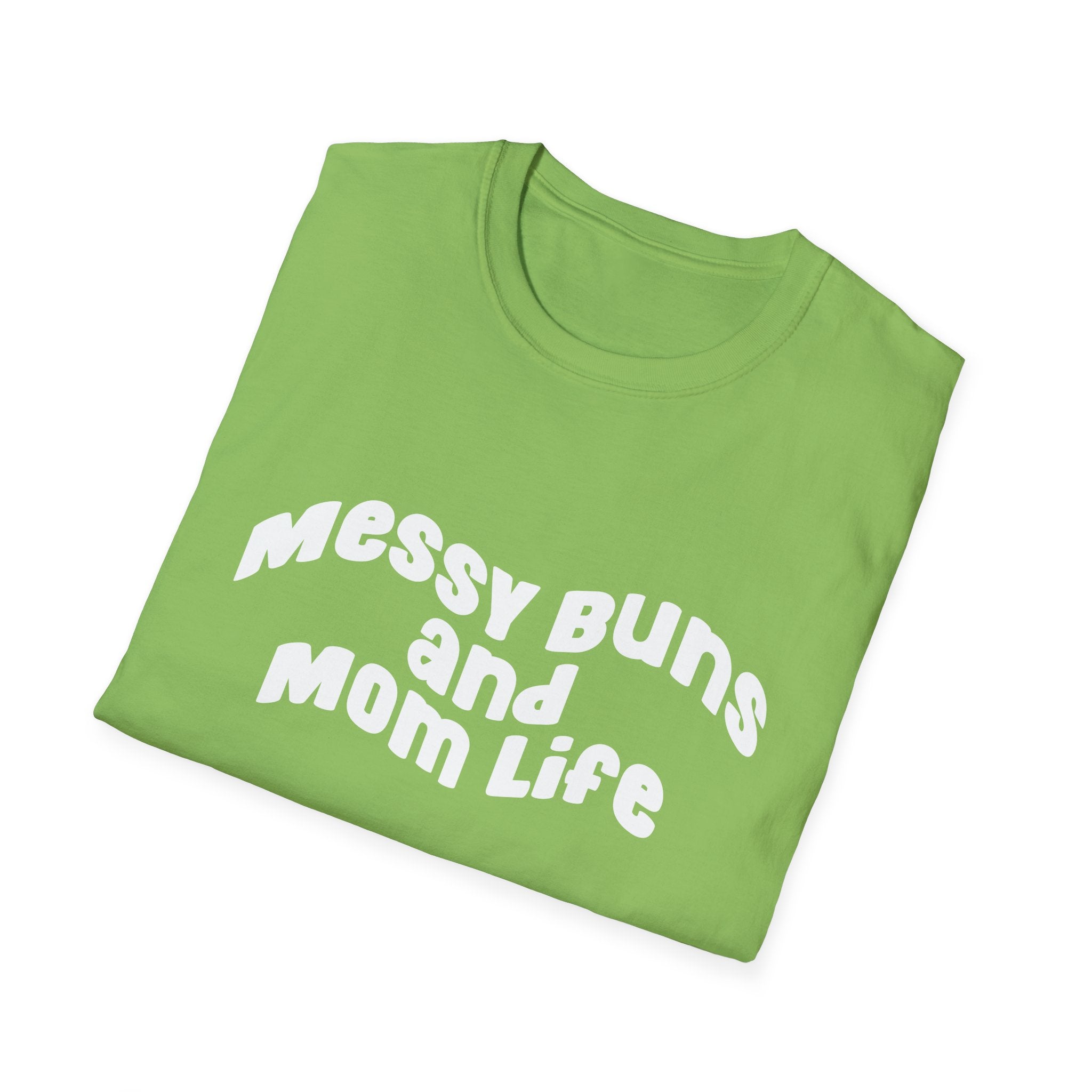 Messy Bun & Mom Life Woman's T-Shirt