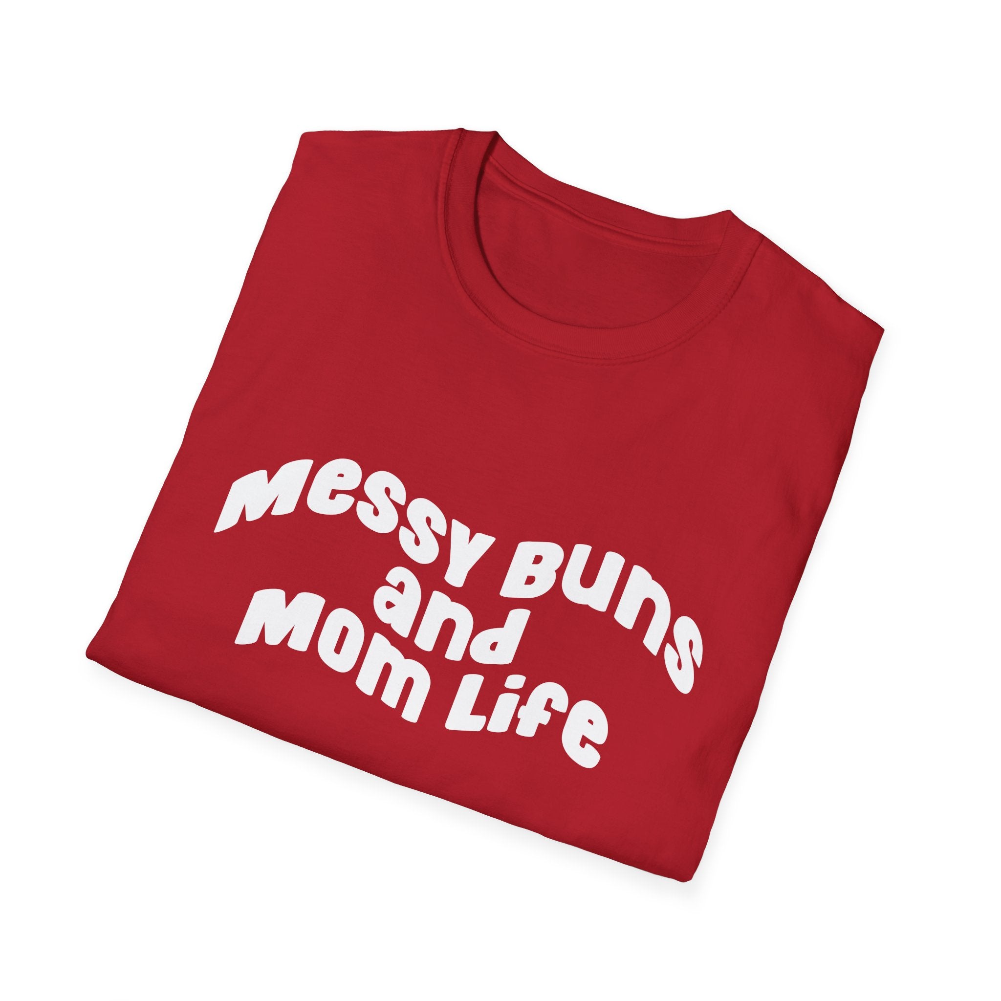 Messy Bun & Mom Life Woman's T-Shirt