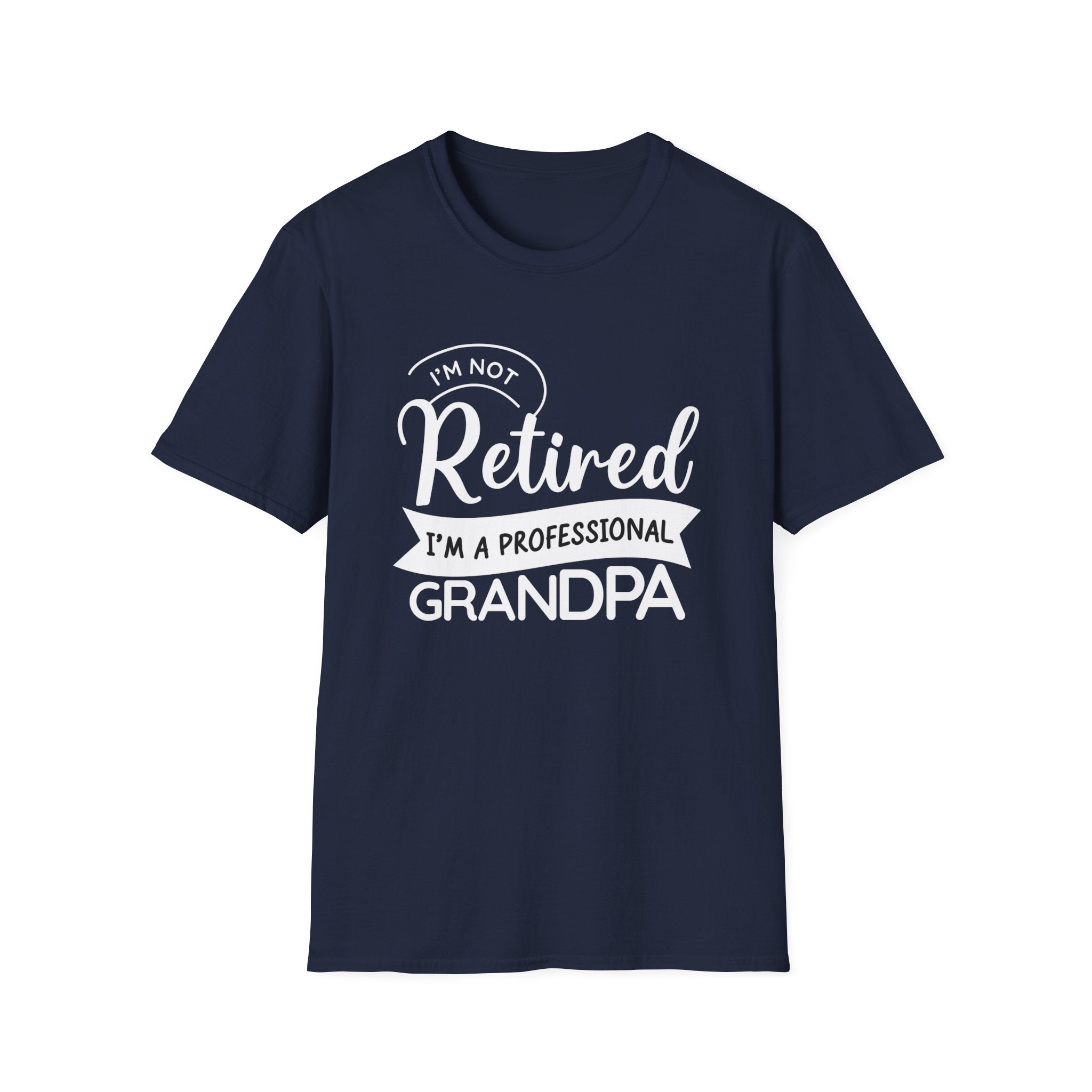 I'm Not Retired I'm A Professional Grandpa Men's T-Shirt