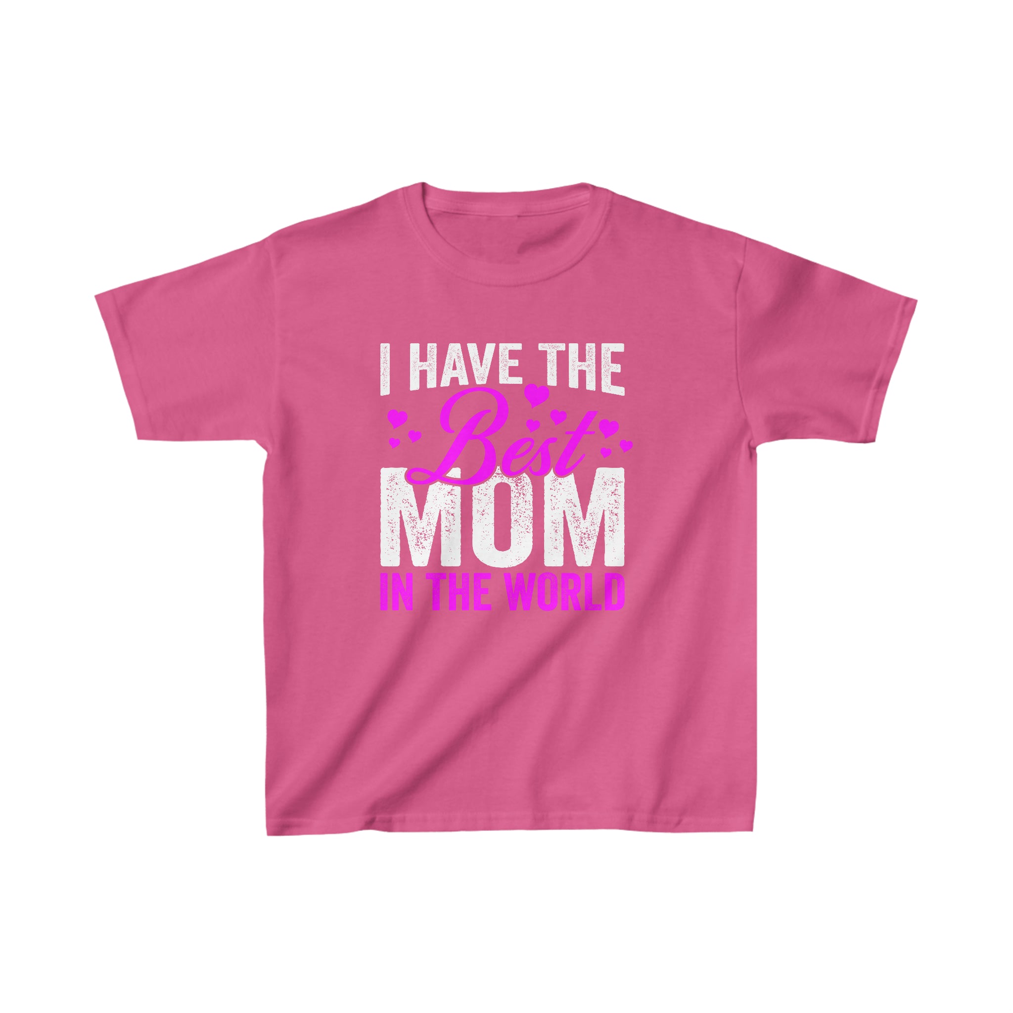 I Have The Best Mom In The World Kids T-Shirt