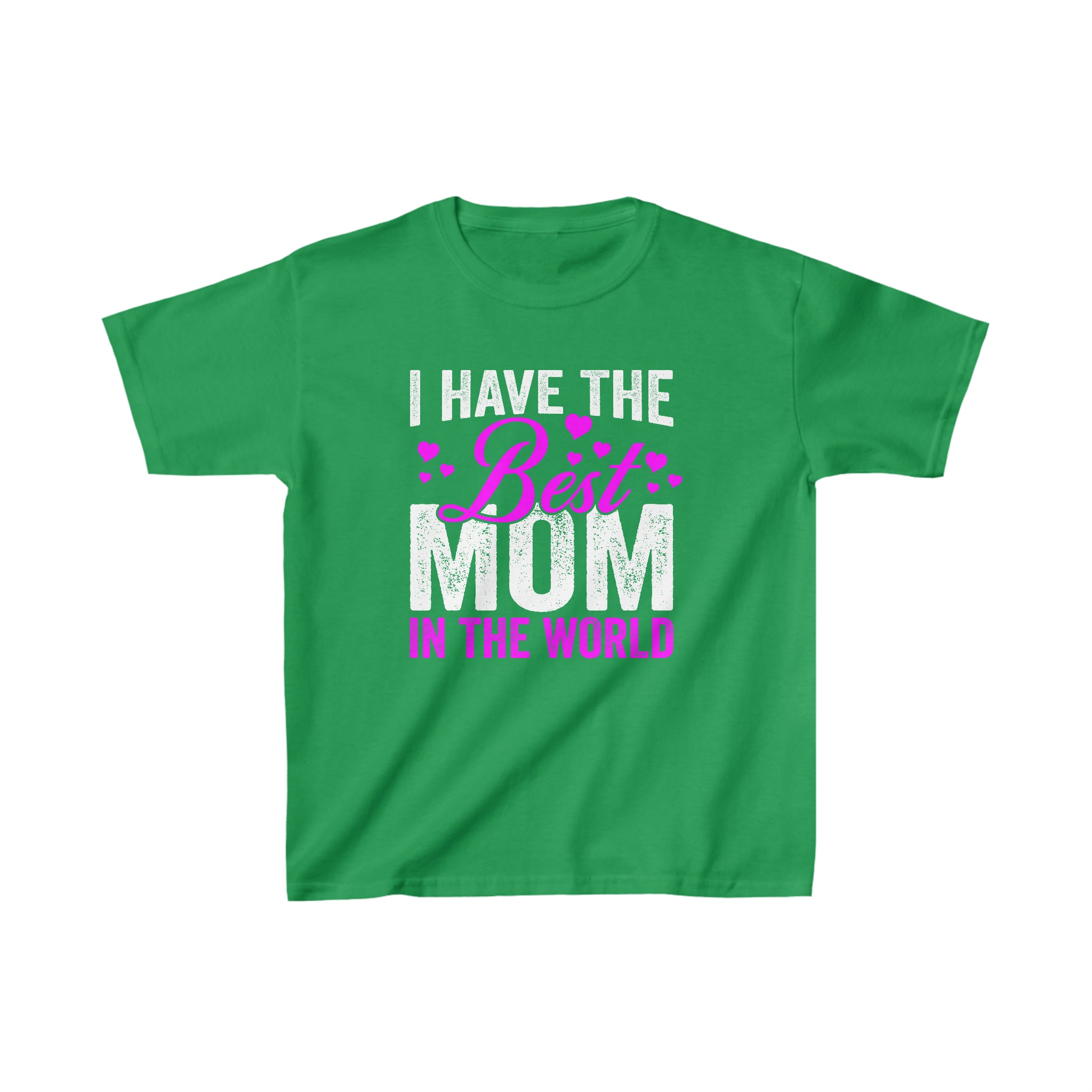 I Have The Best Mom In The World Kids T-Shirt