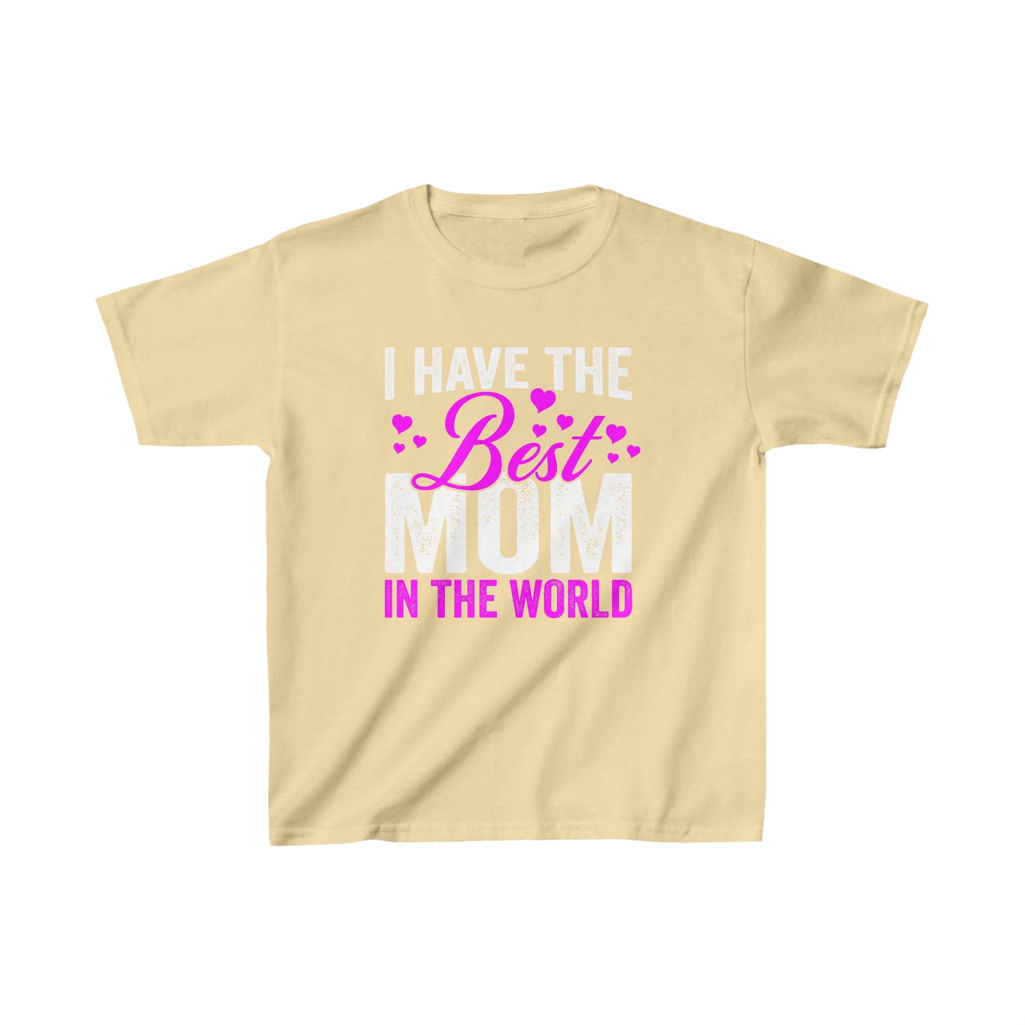I Have The Best Mom In The World Kids T-Shirt