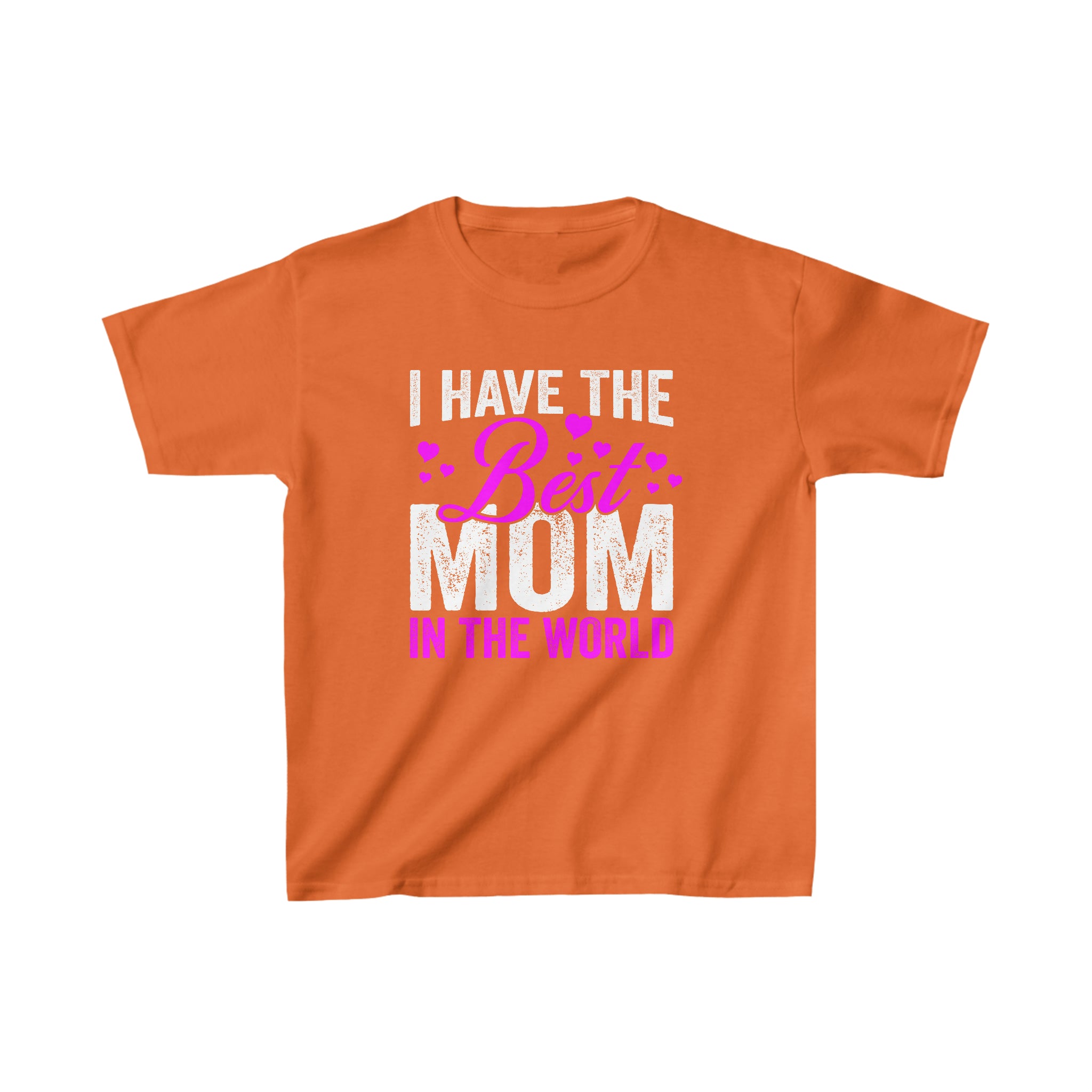 I Have The Best Mom In The World Kids T-Shirt