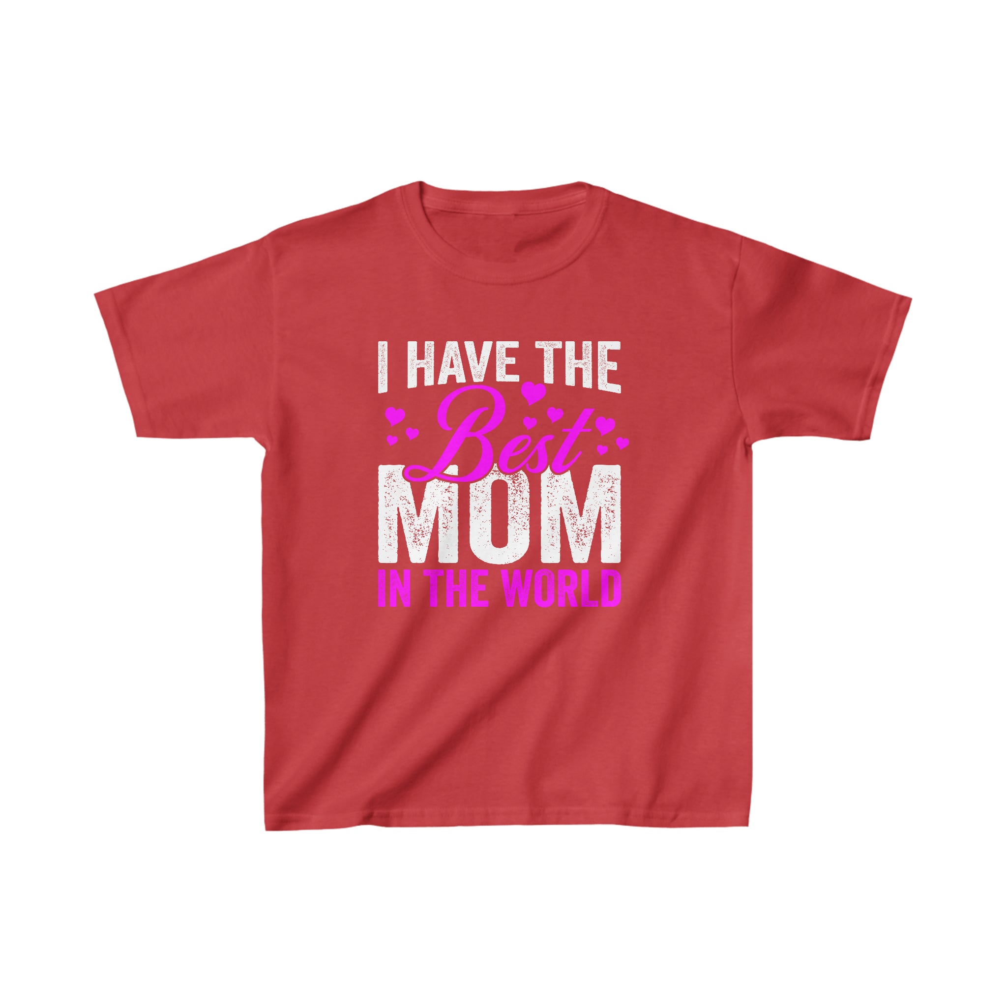 I Have The Best Mom In The World Kids T-Shirt