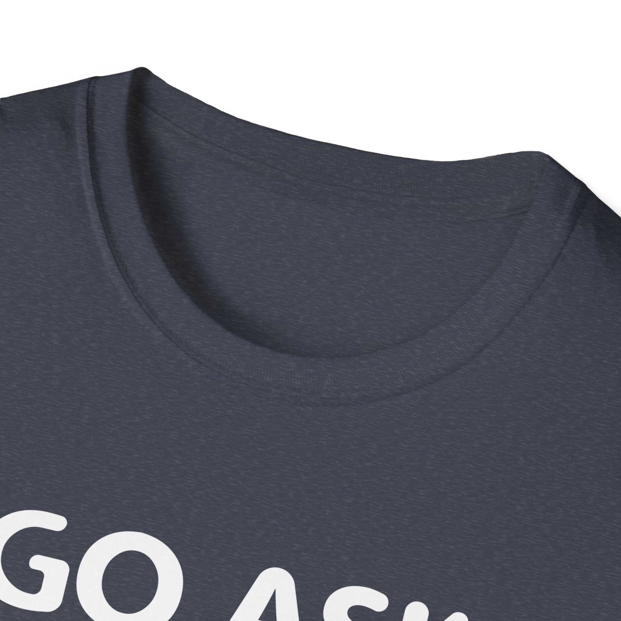 Go Ask Your Mother Men's T-Shirt