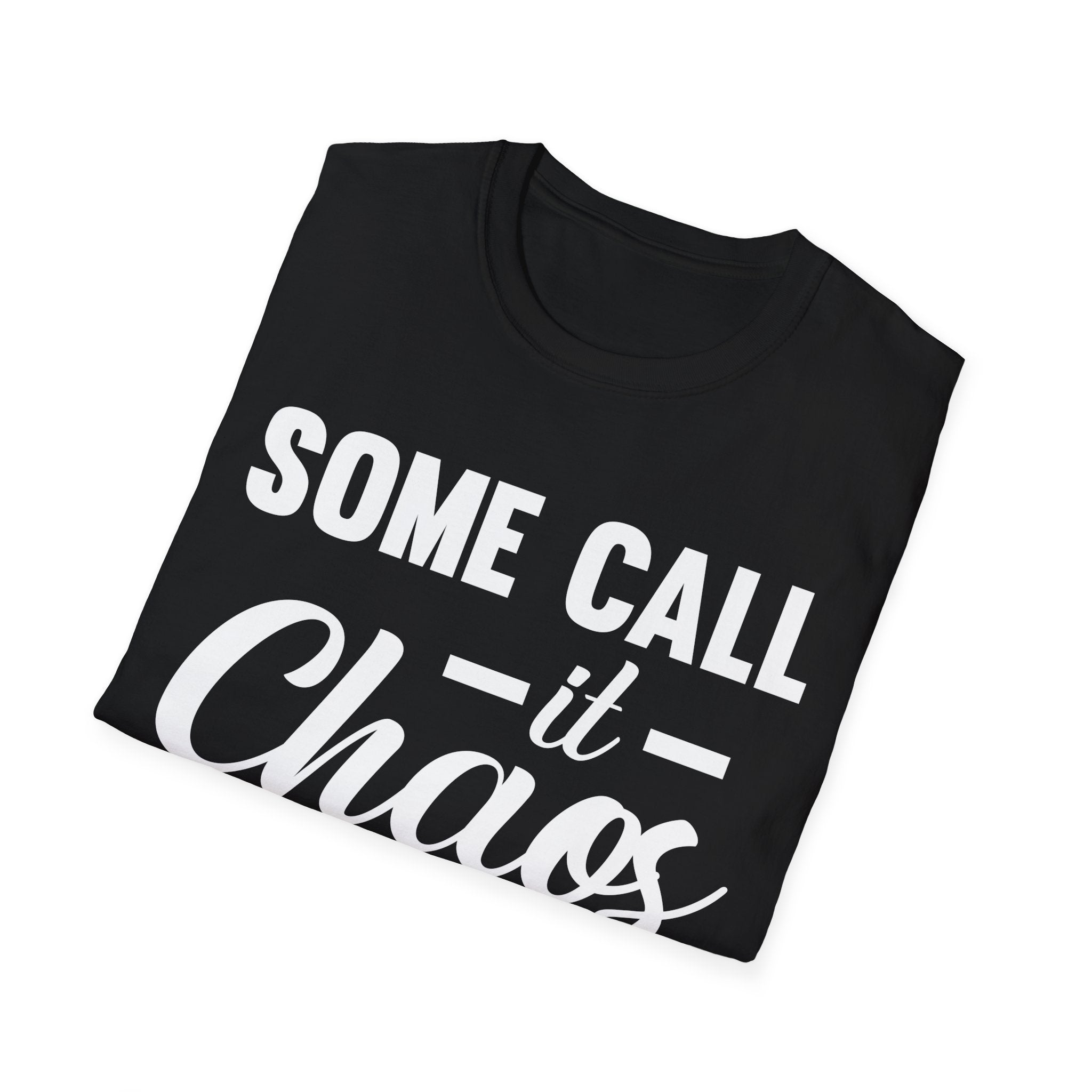 I Call It Motherhood Woman T-Shirt