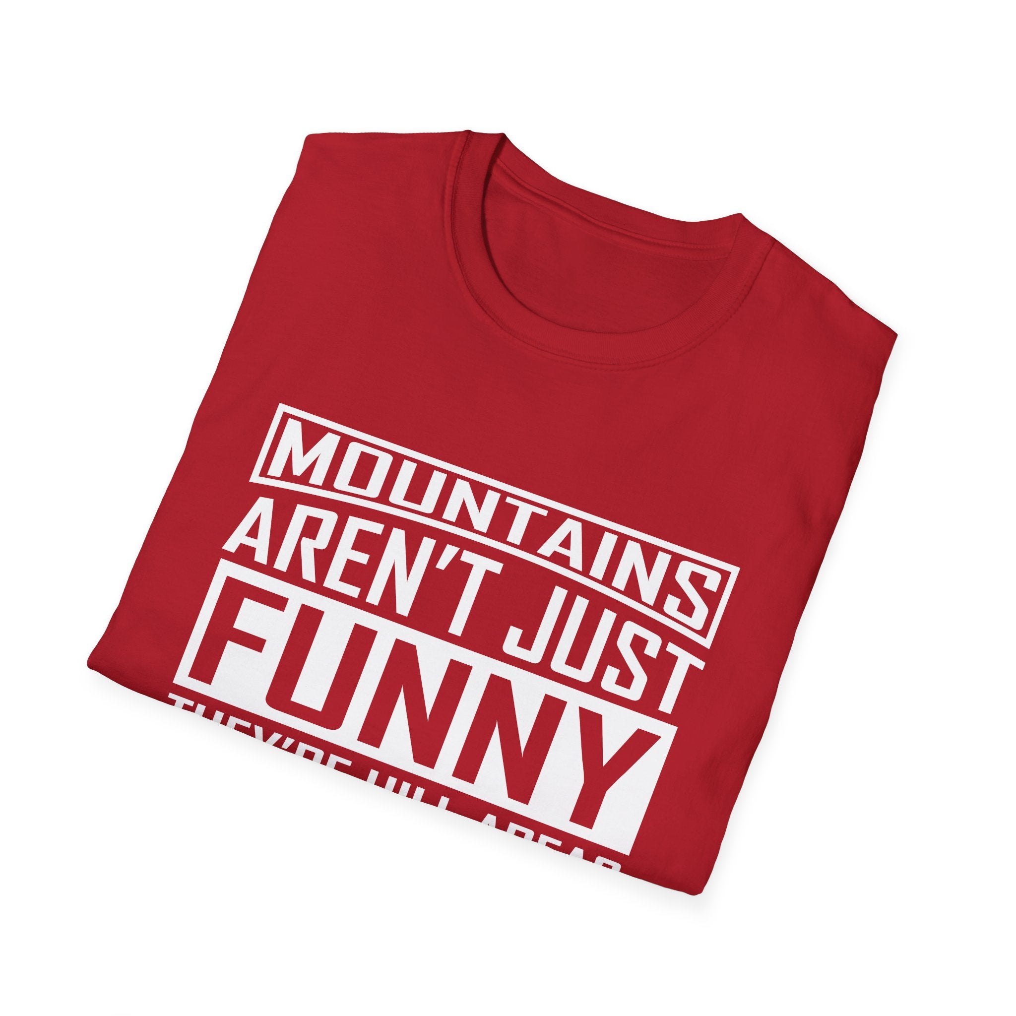 Mountains Aren't Just Fun Men's T-Shirt
