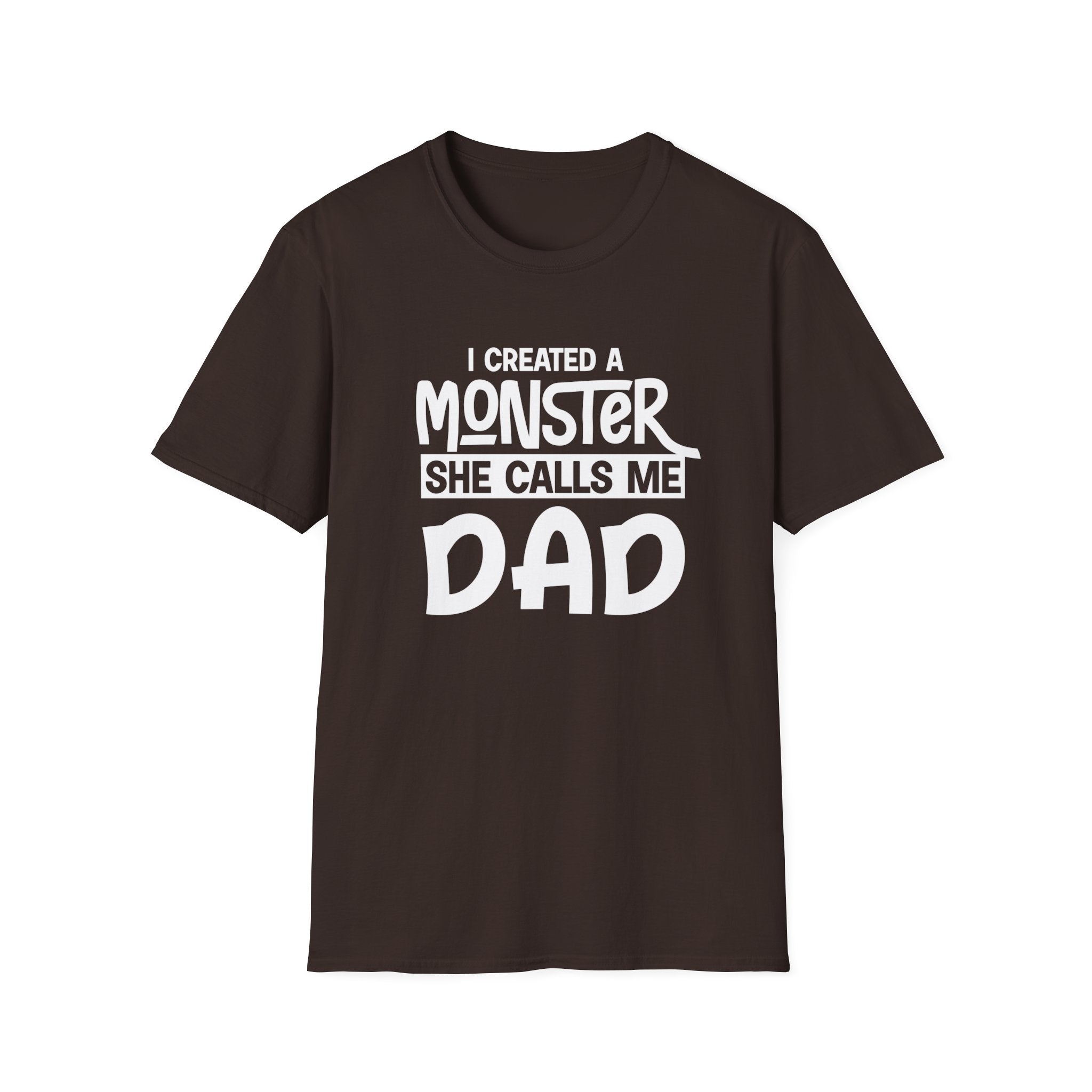 I Created A Monster She Calls Me Dad Men's T-Shirt