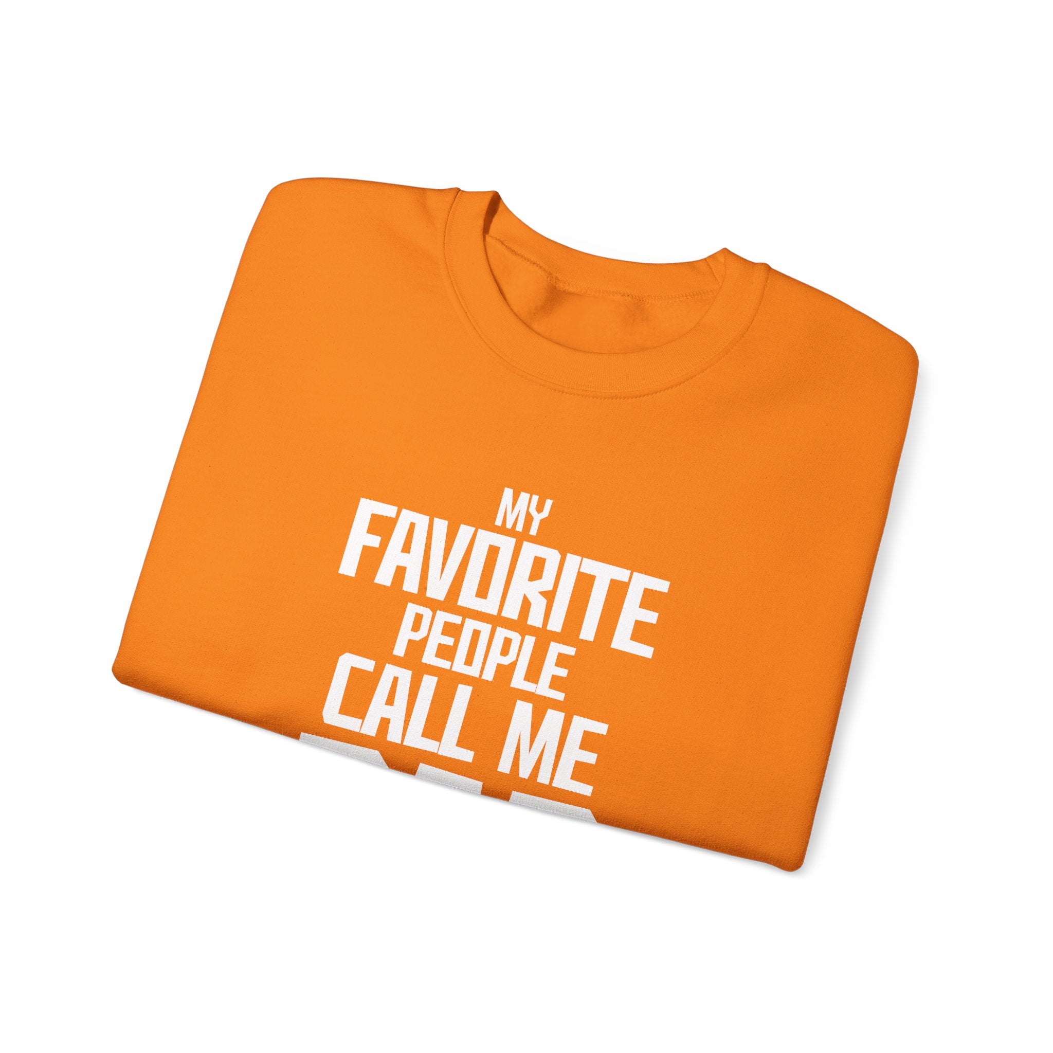 My Favourite People Call Me Dad Men's Sweatshirt