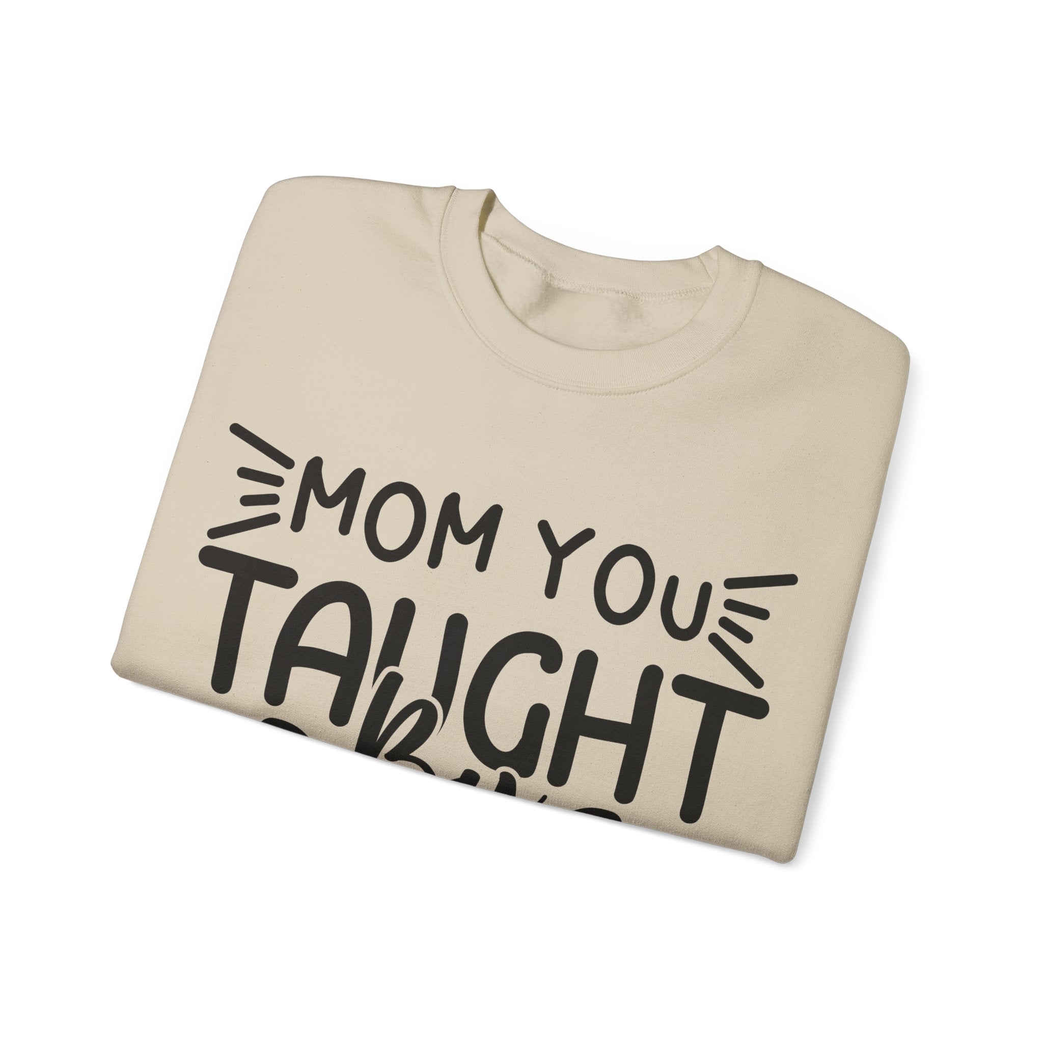 Mom You Taught By Example Jumper