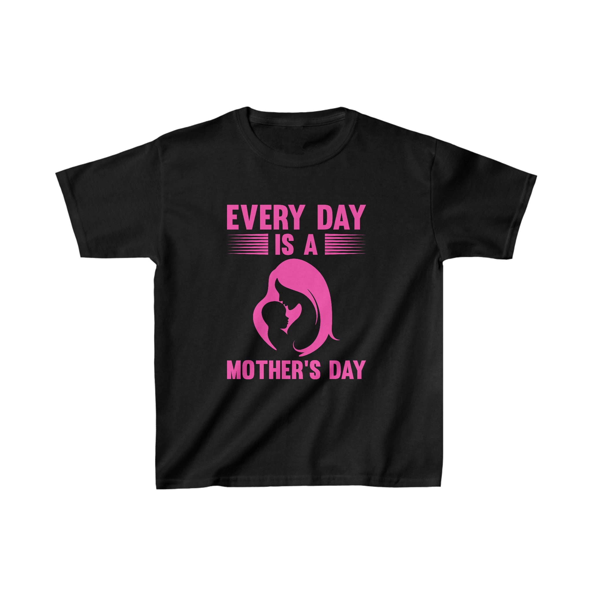 Every Day Is Mothers Day Kids T-Shirt