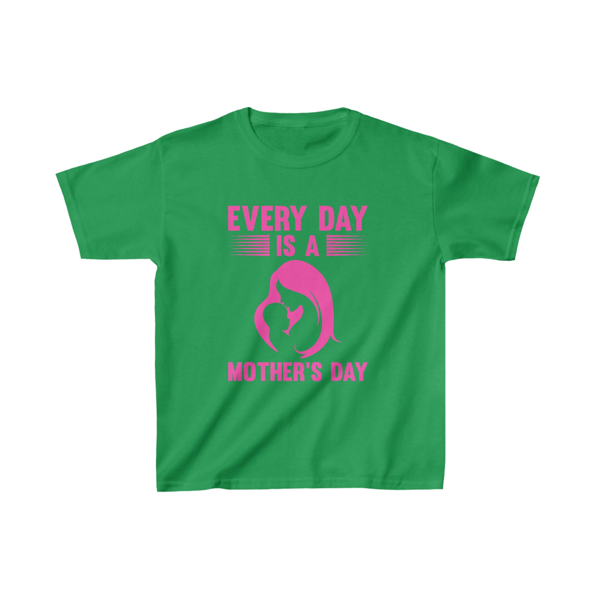 Every Day Is Mothers Day Kids T-Shirt