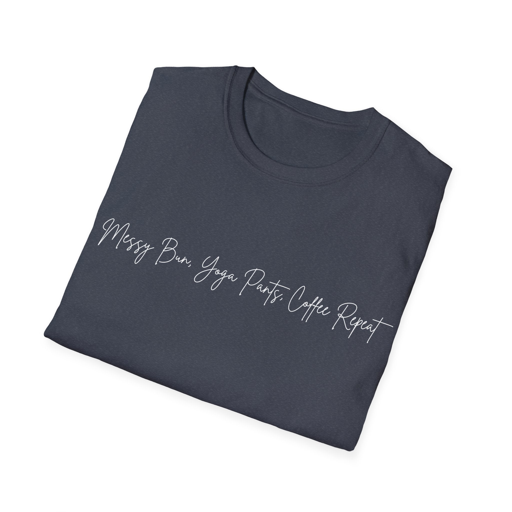 Messy Bun, Yoga Pants, Coffee Repeat Woman's T-Shirt