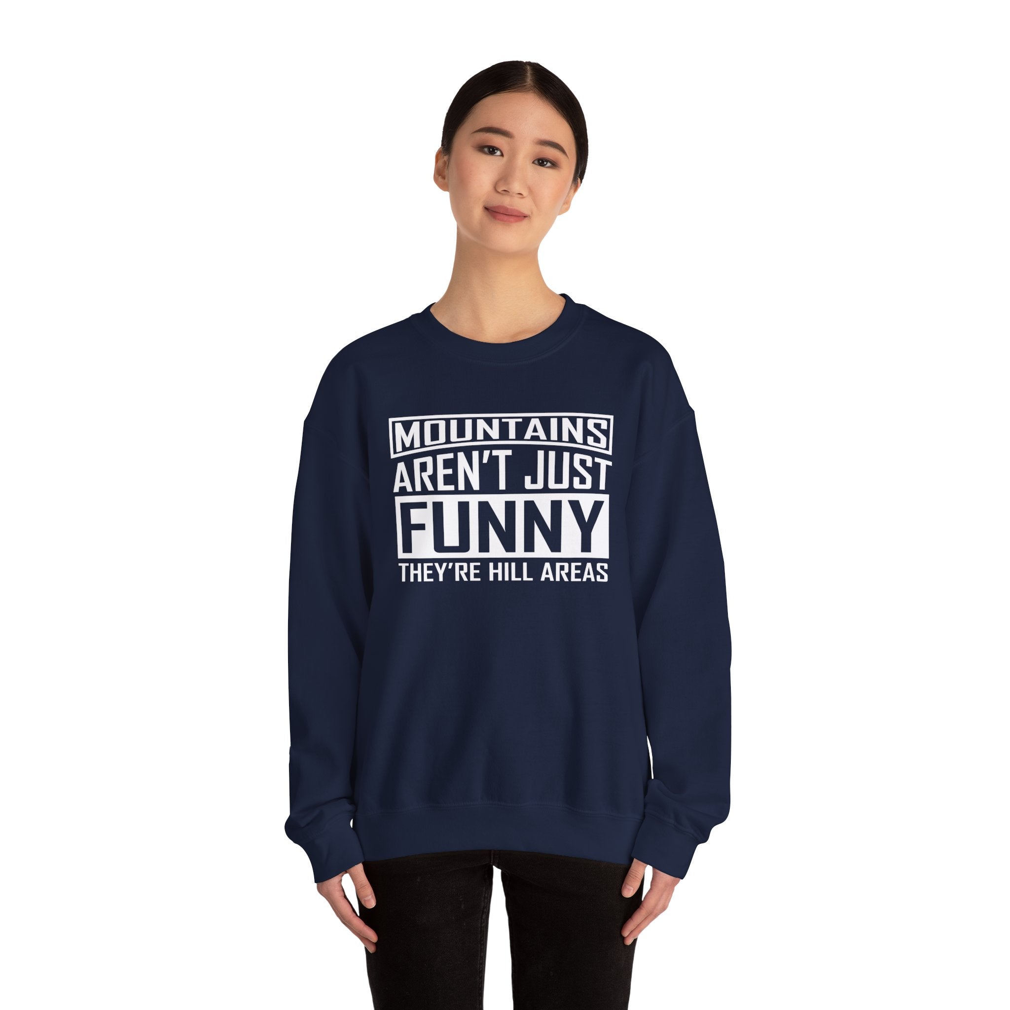 Mountains Aren't Just Funny Men's Sweatshirt