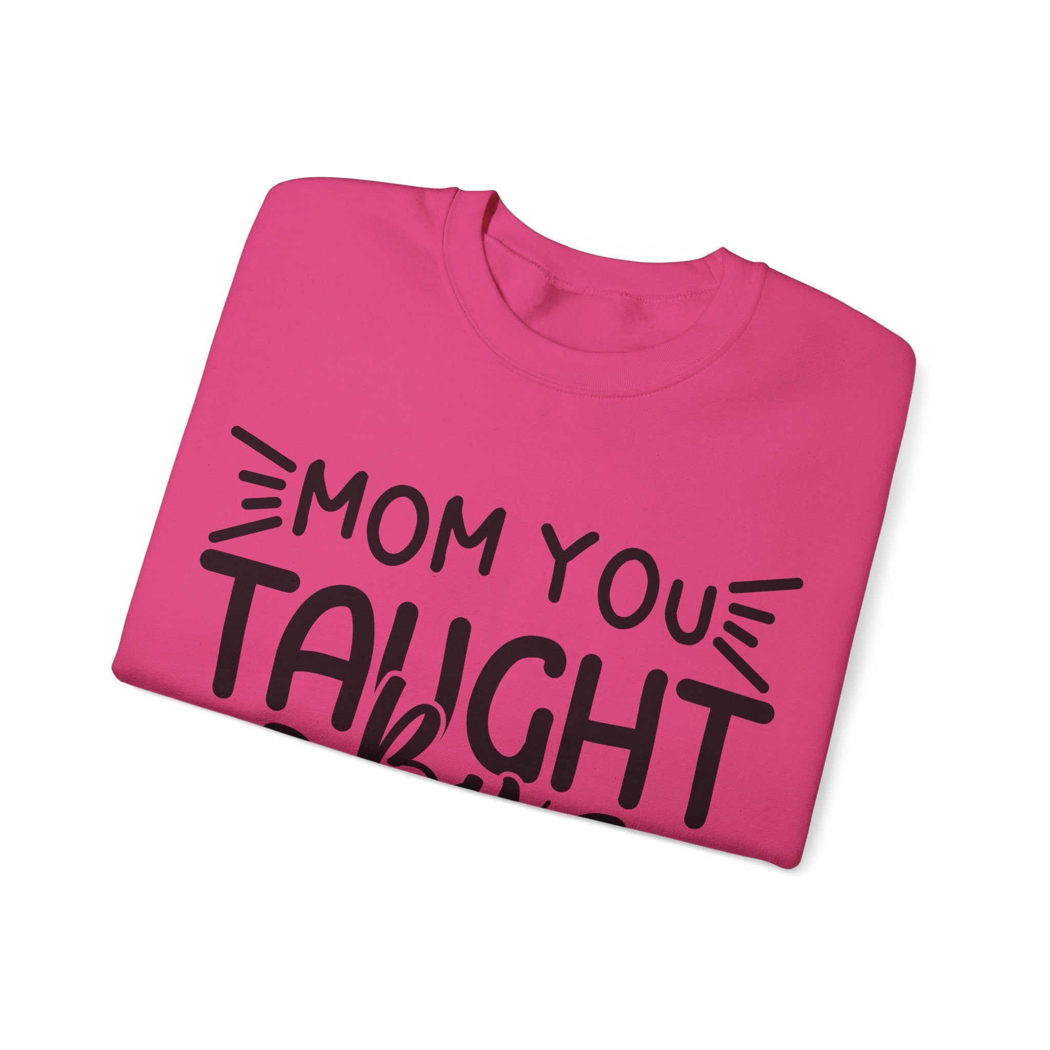 Mom You Taught By Example Jumper