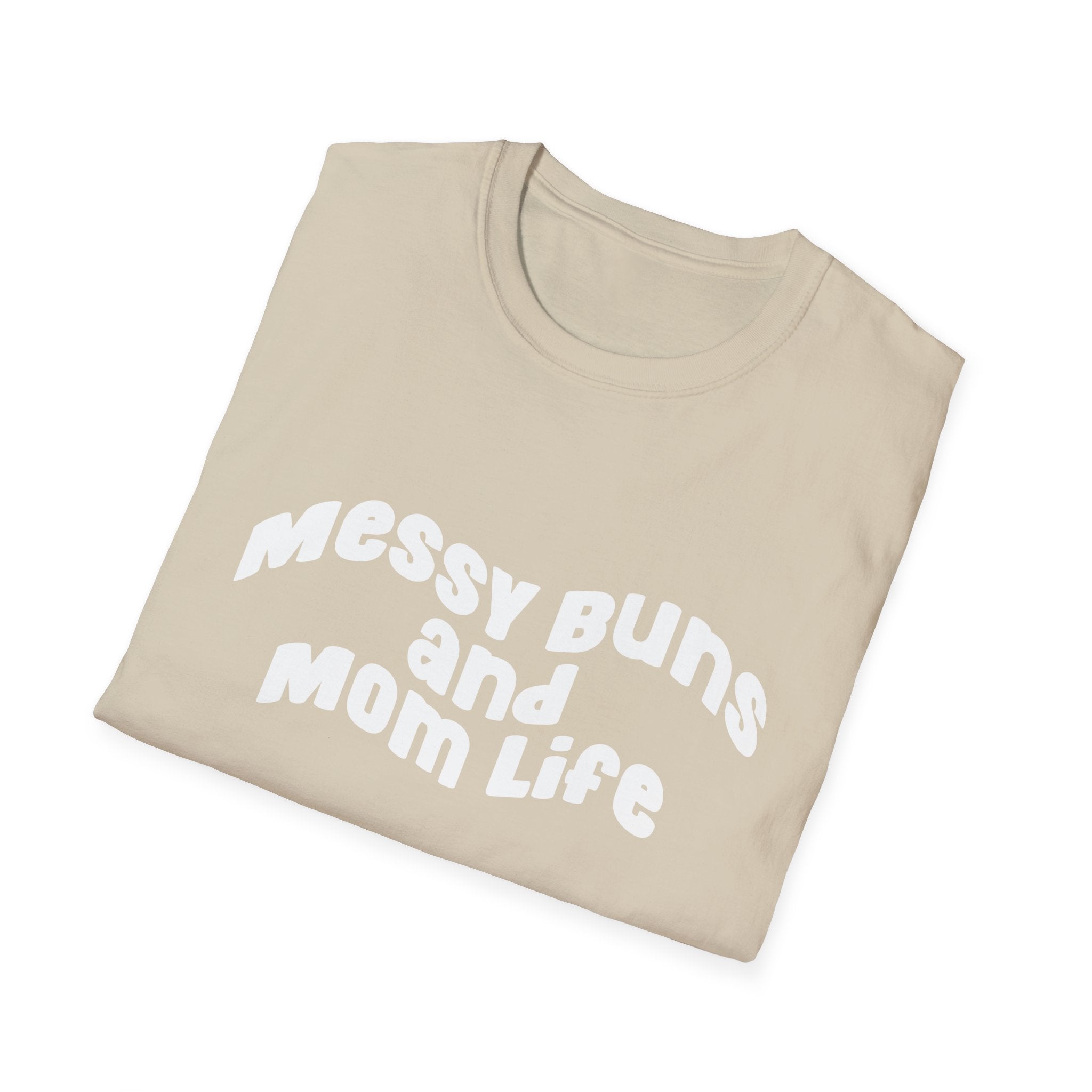 Messy Bun & Mom Life Woman's T-Shirt