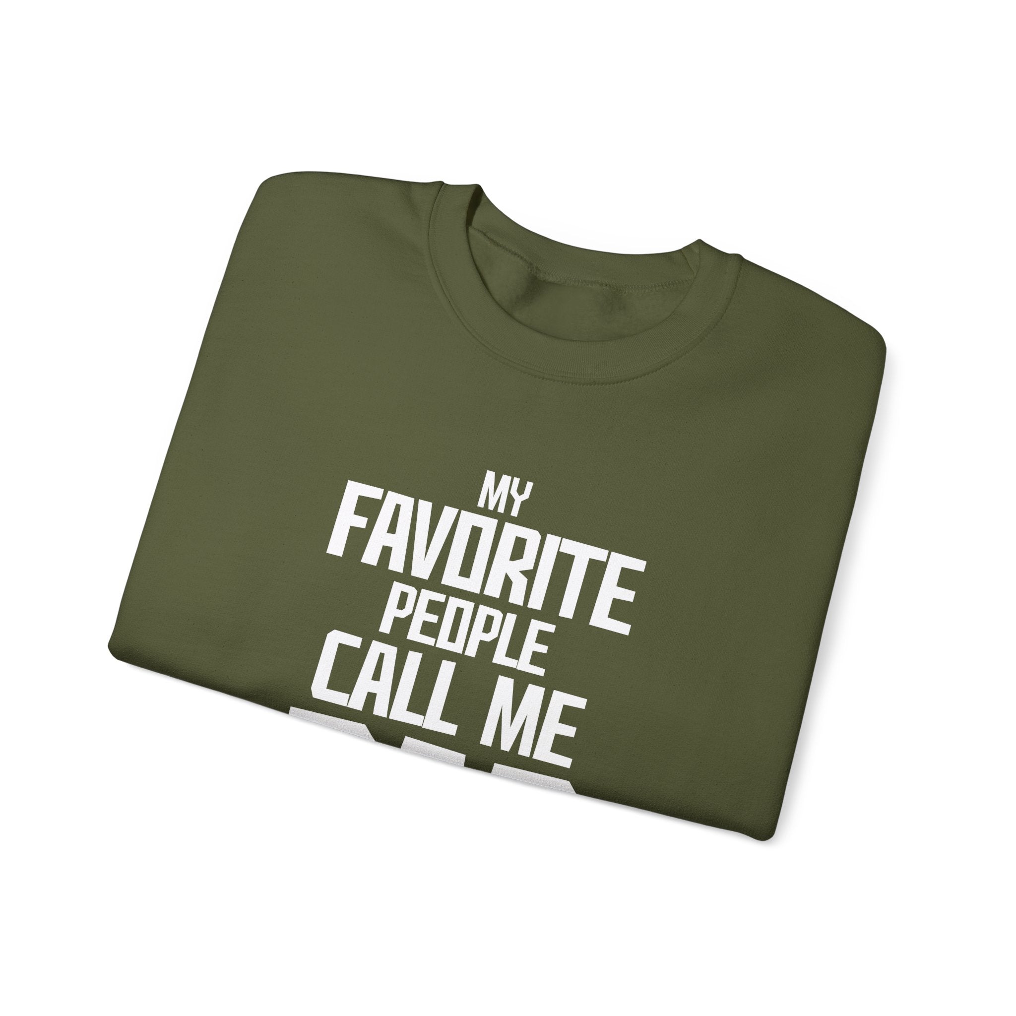 My Favourite People Call Me Dad Men's Sweatshirt