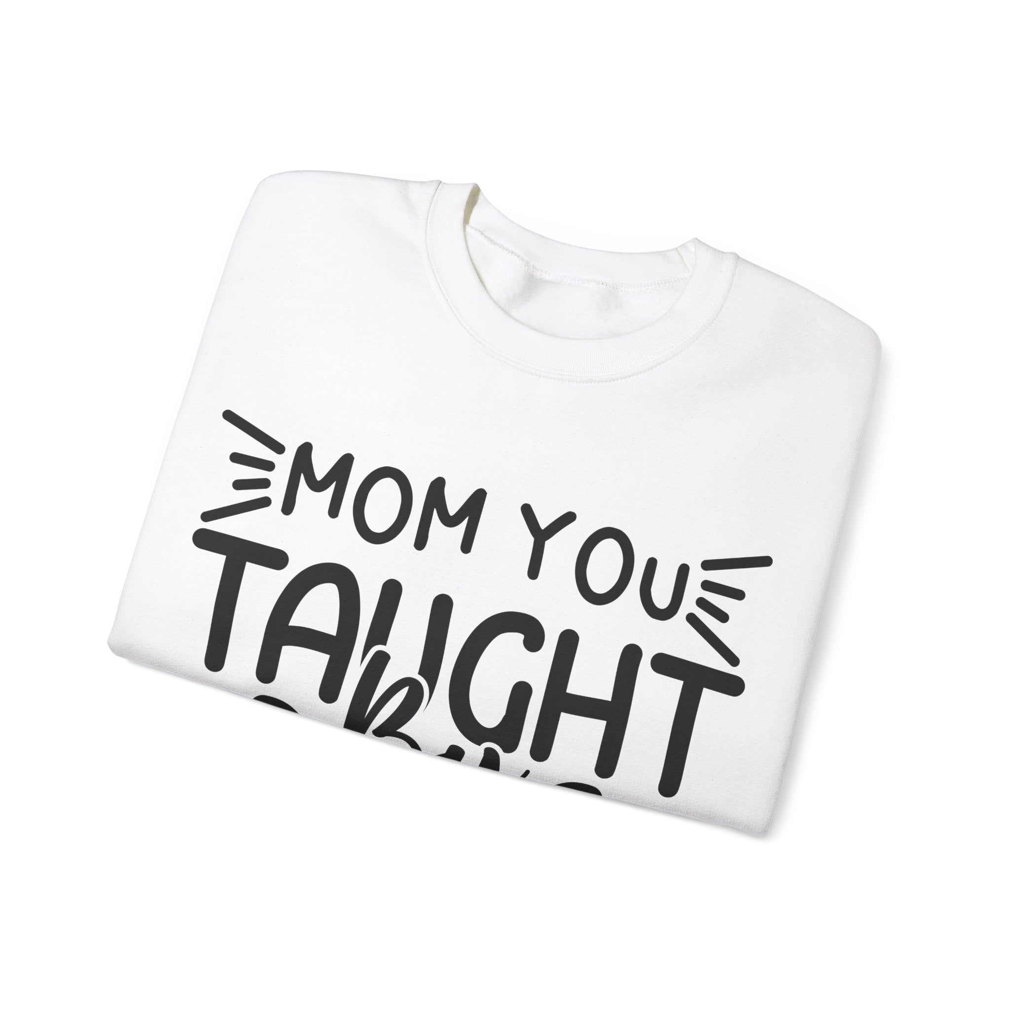 Mom You Taught By Example Jumper