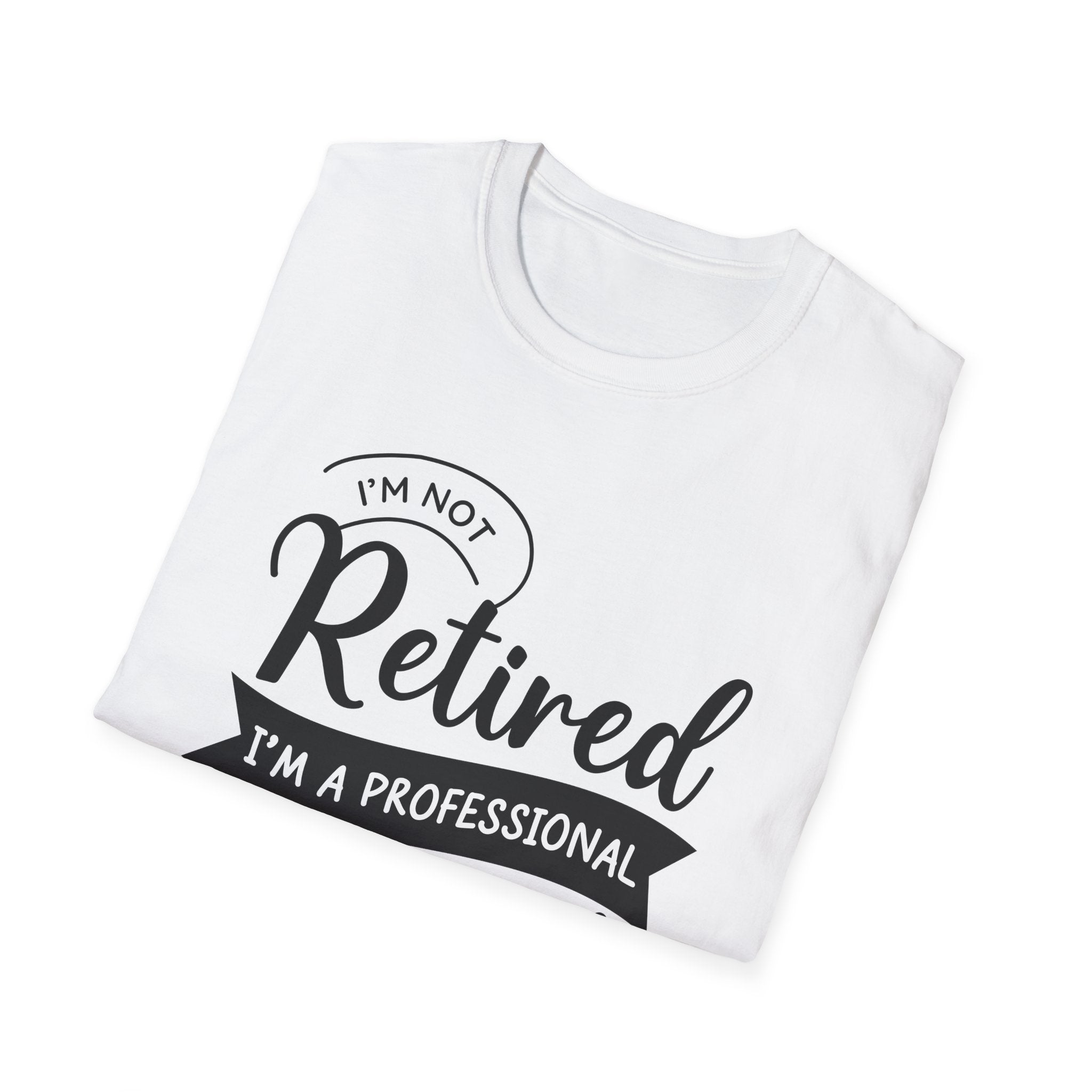 I'm Not Retired I'm A Professional Grandpa Men's T-Shirt