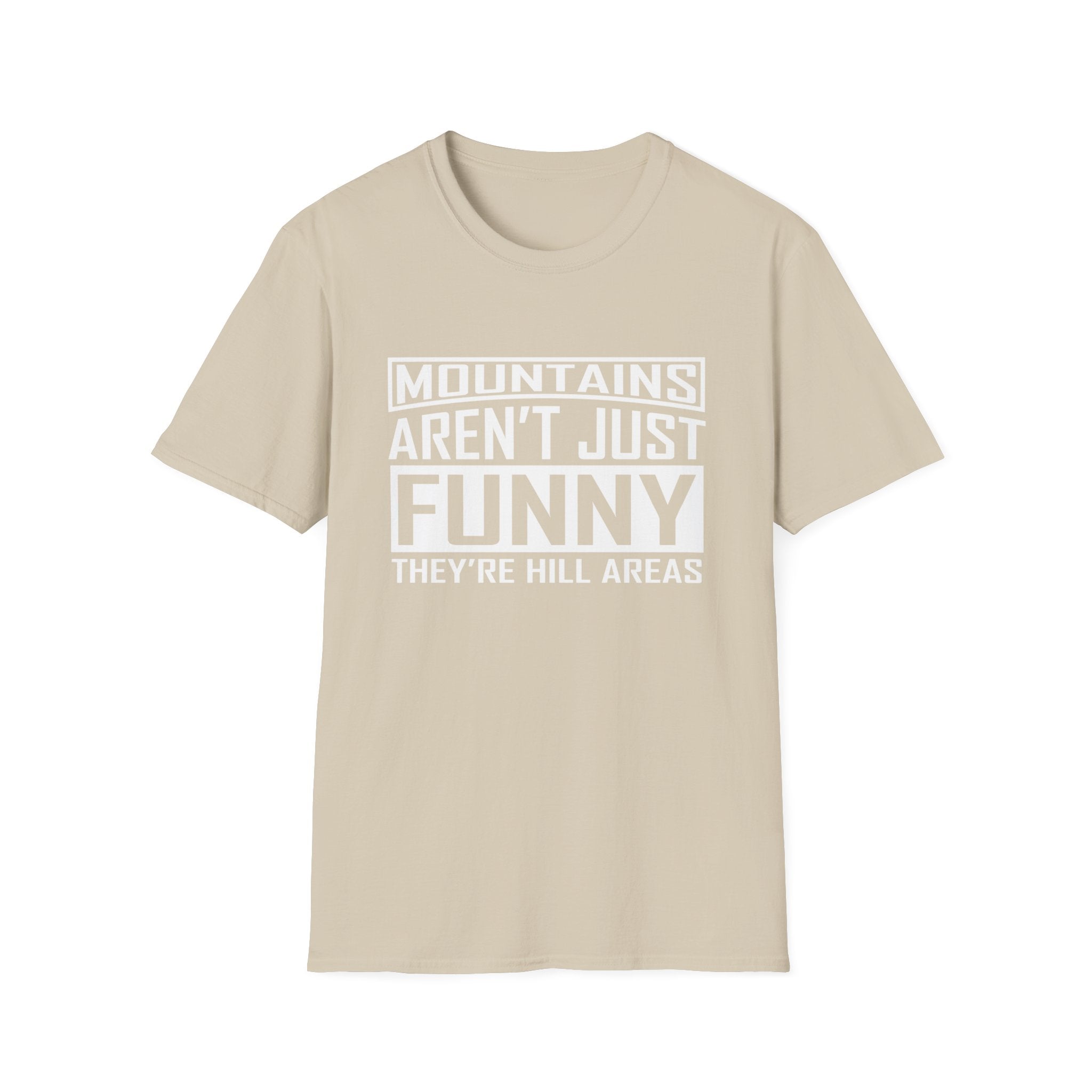 Mountains Aren't Just Fun Men's T-Shirt