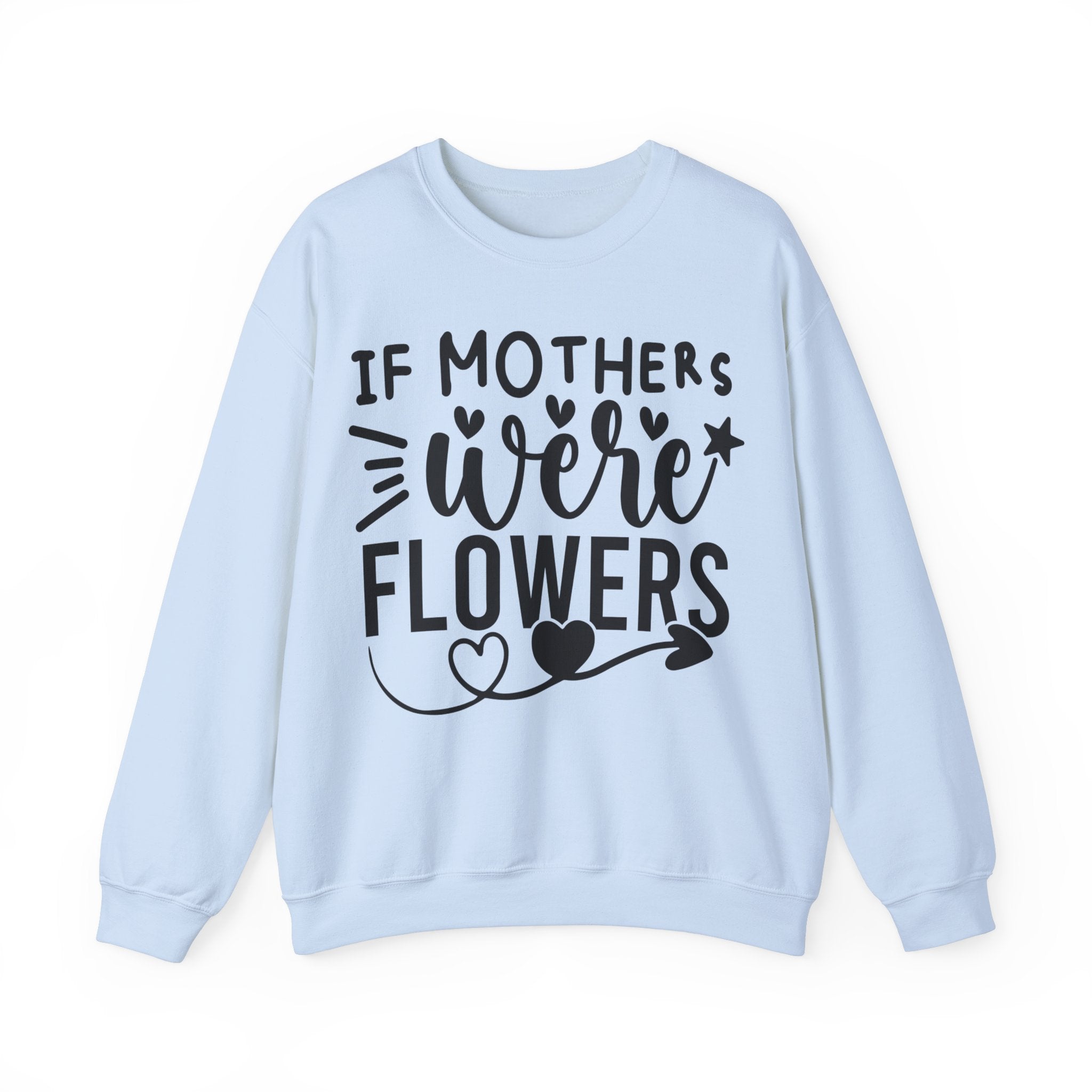 If Mothers Were Flowers Jumper